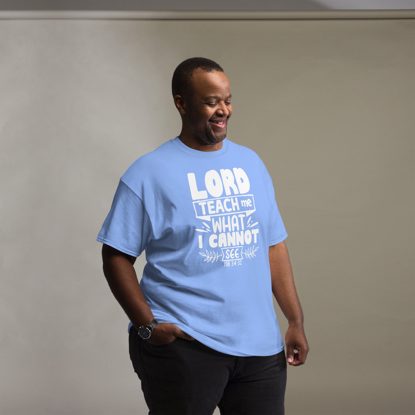 Lord, teach me what I cannot see (White design ) - Men's classic tee