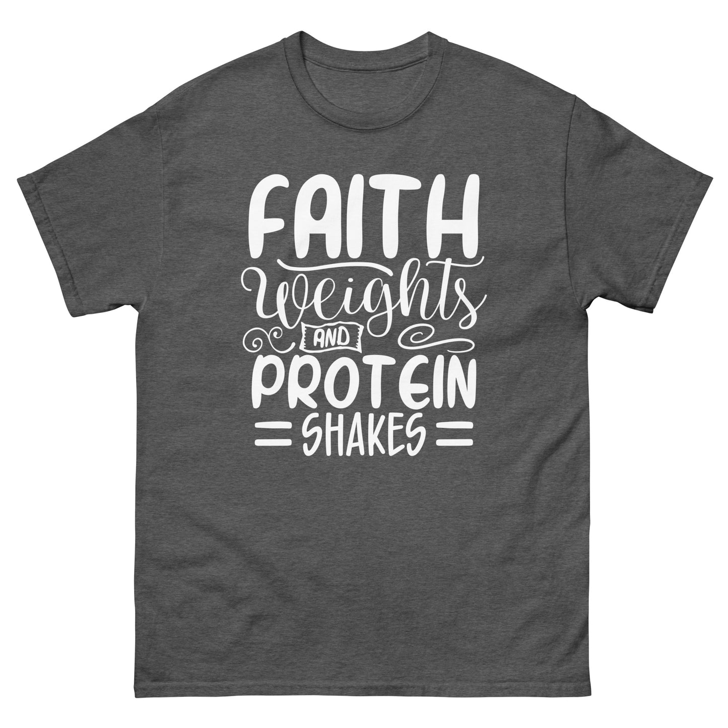 Faith weights and protein shakes (White design) - Men's classic tee