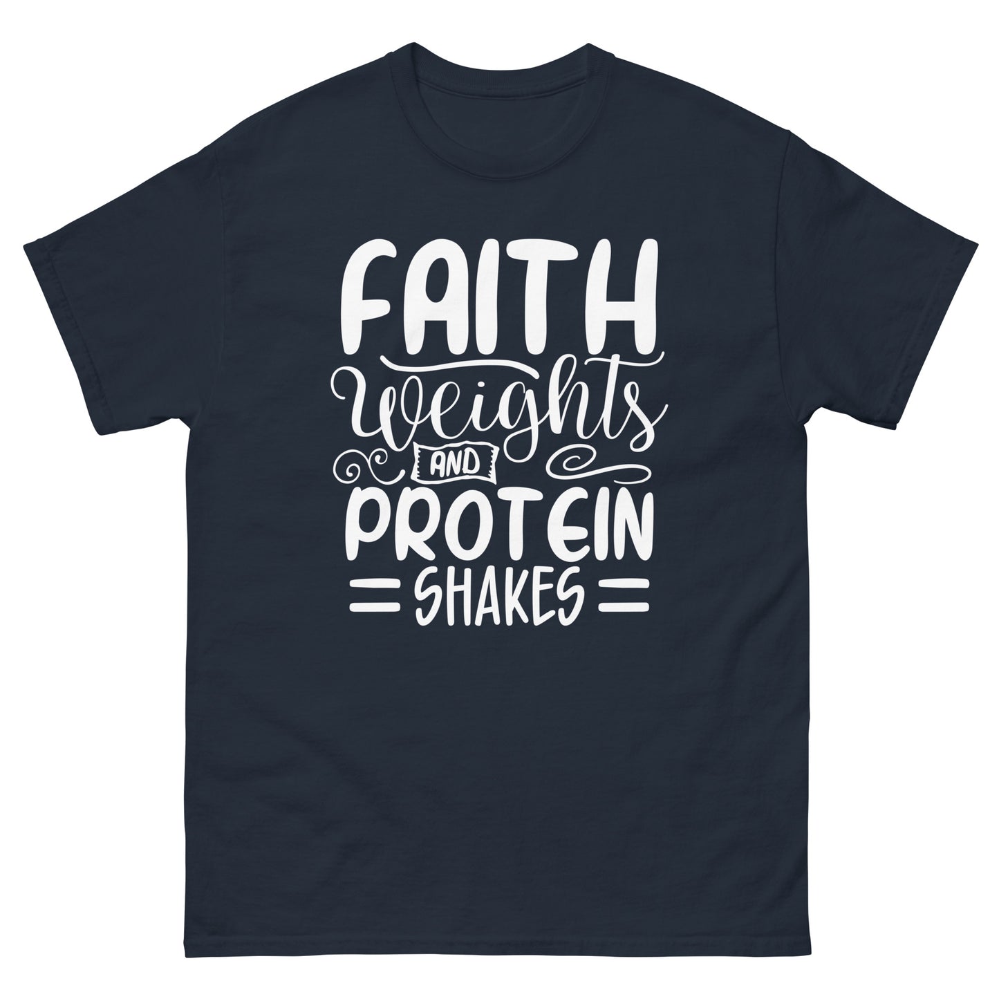 Faith weights and protein shakes (White design) - Men's classic tee