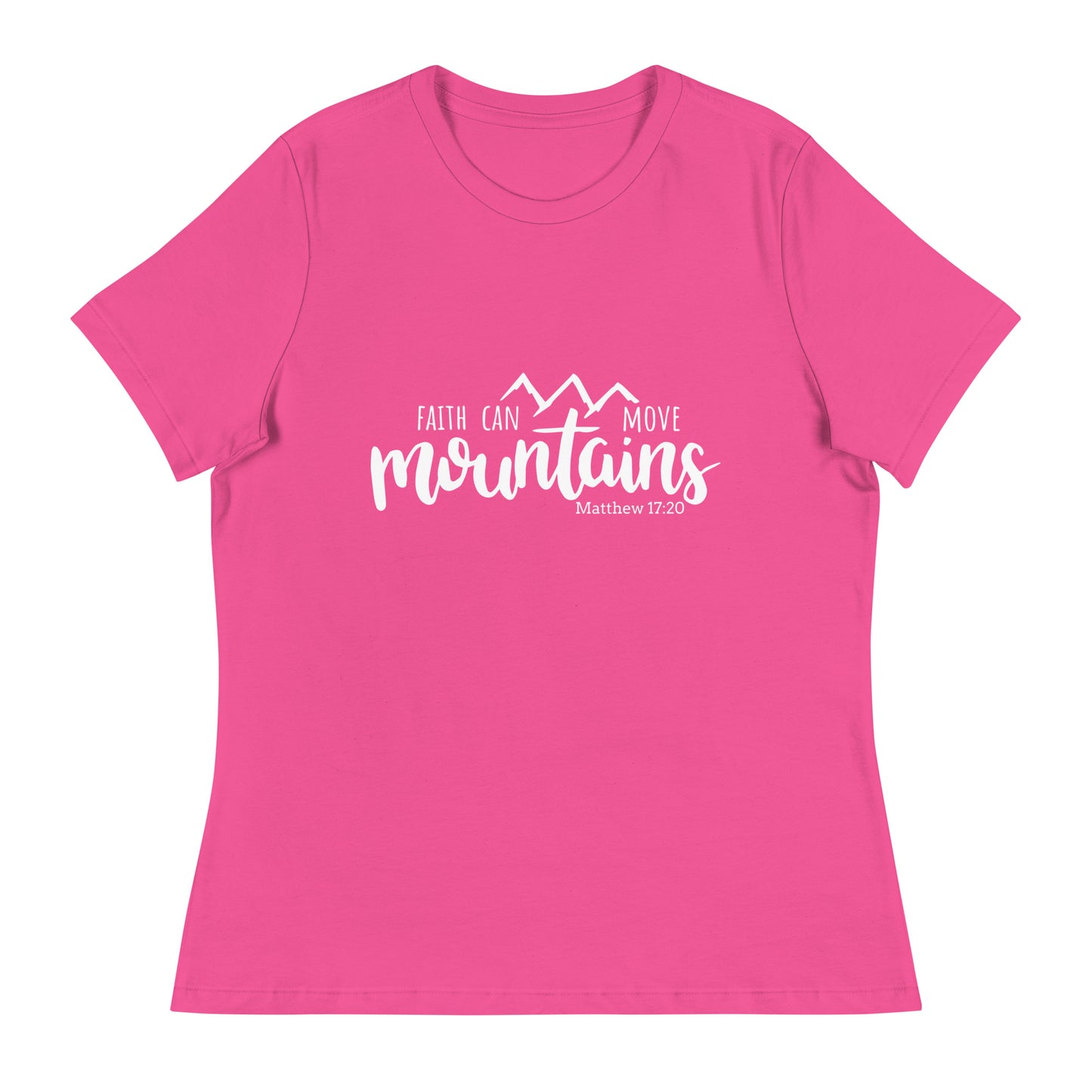 Faith Can Move Mountains (White design) - Women's Relaxed T-Shirt