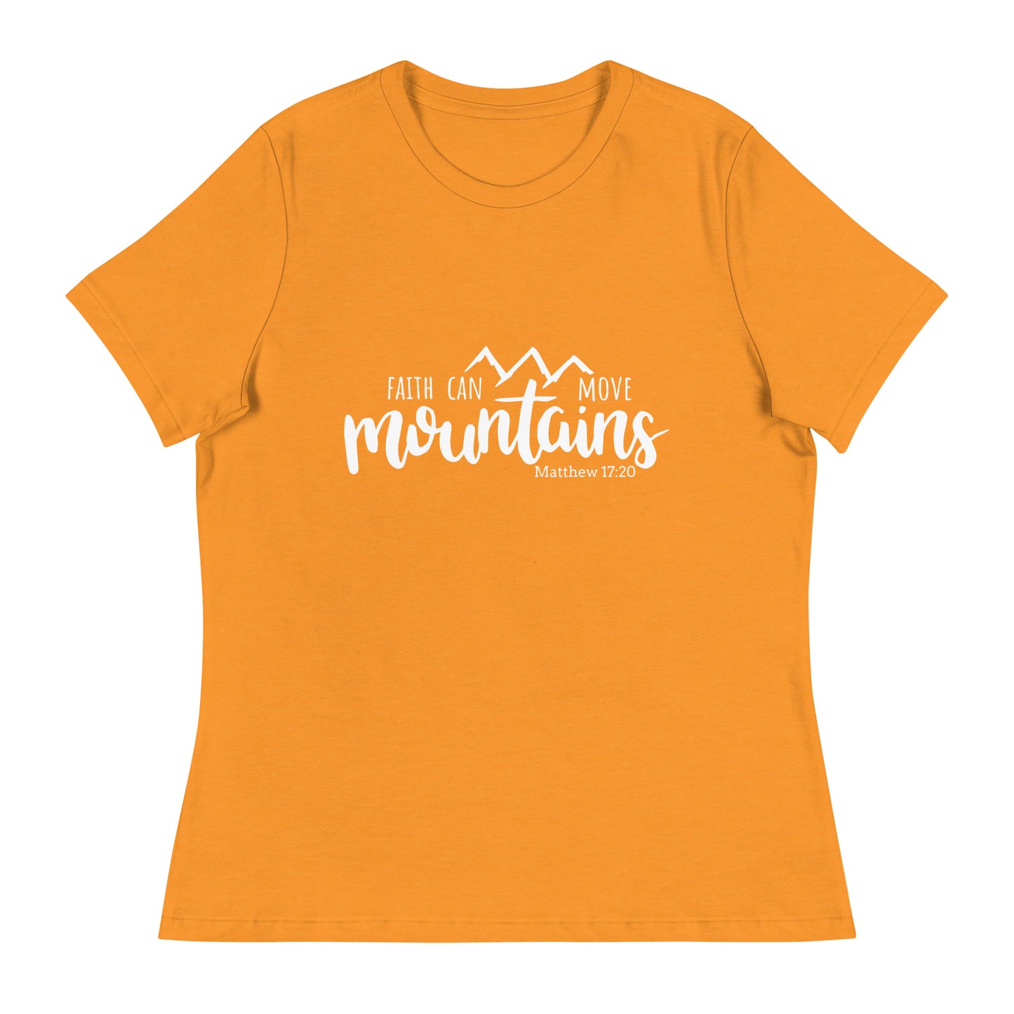 Faith Can Move Mountains (White design) - Women's Relaxed T-Shirt