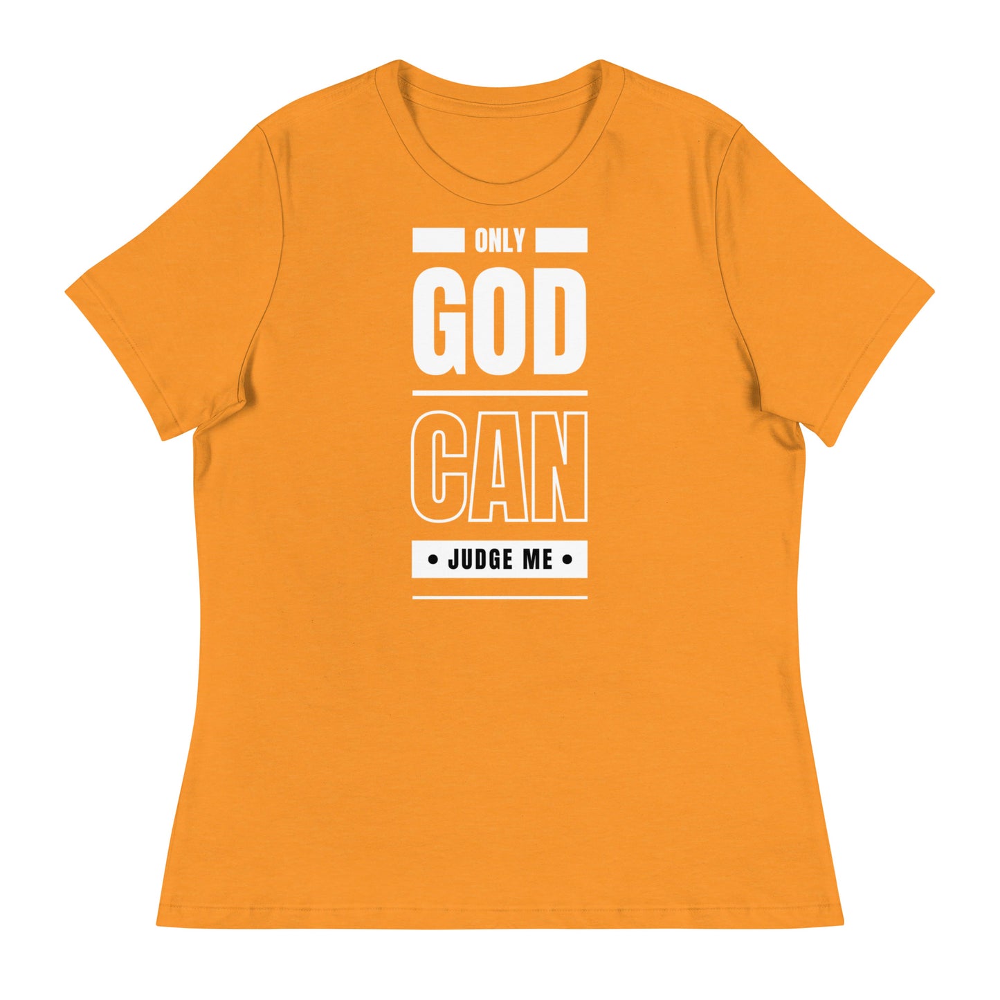 Only God Can Judge Me - Women's Relaxed T-Shirt