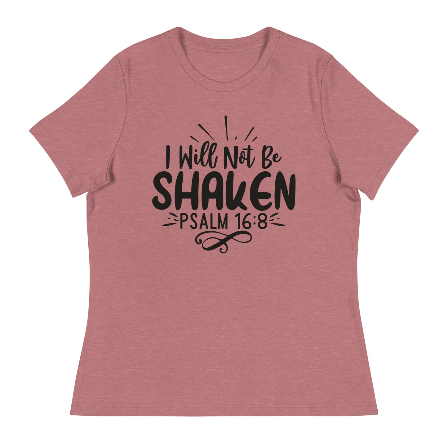 I Will Not Be Shaken (Black design) - Women's Relaxed T-Shirt