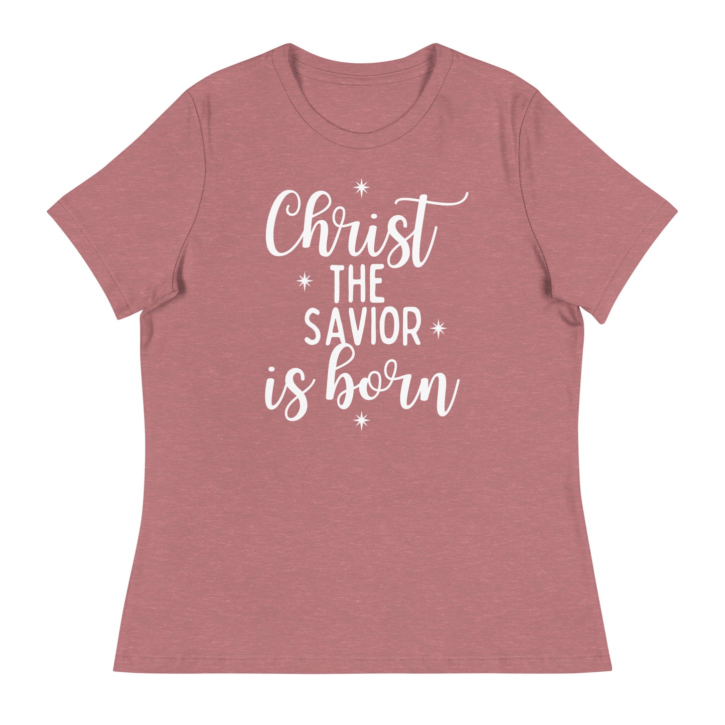 Christ the Savior is Born - Women's Relaxed Christmas T-Shirt