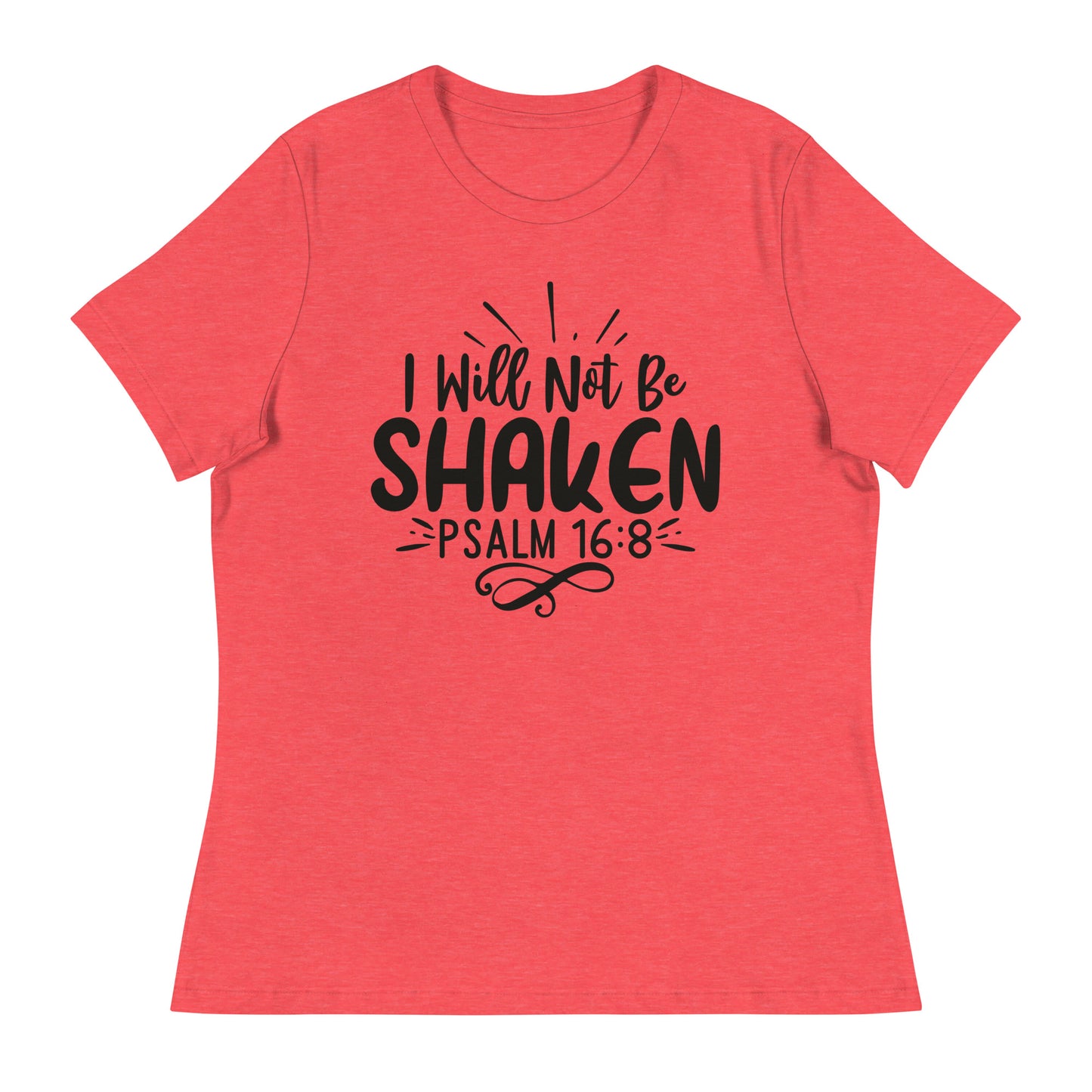 I Will Not Be Shaken (Black design) - Women's Relaxed T-Shirt