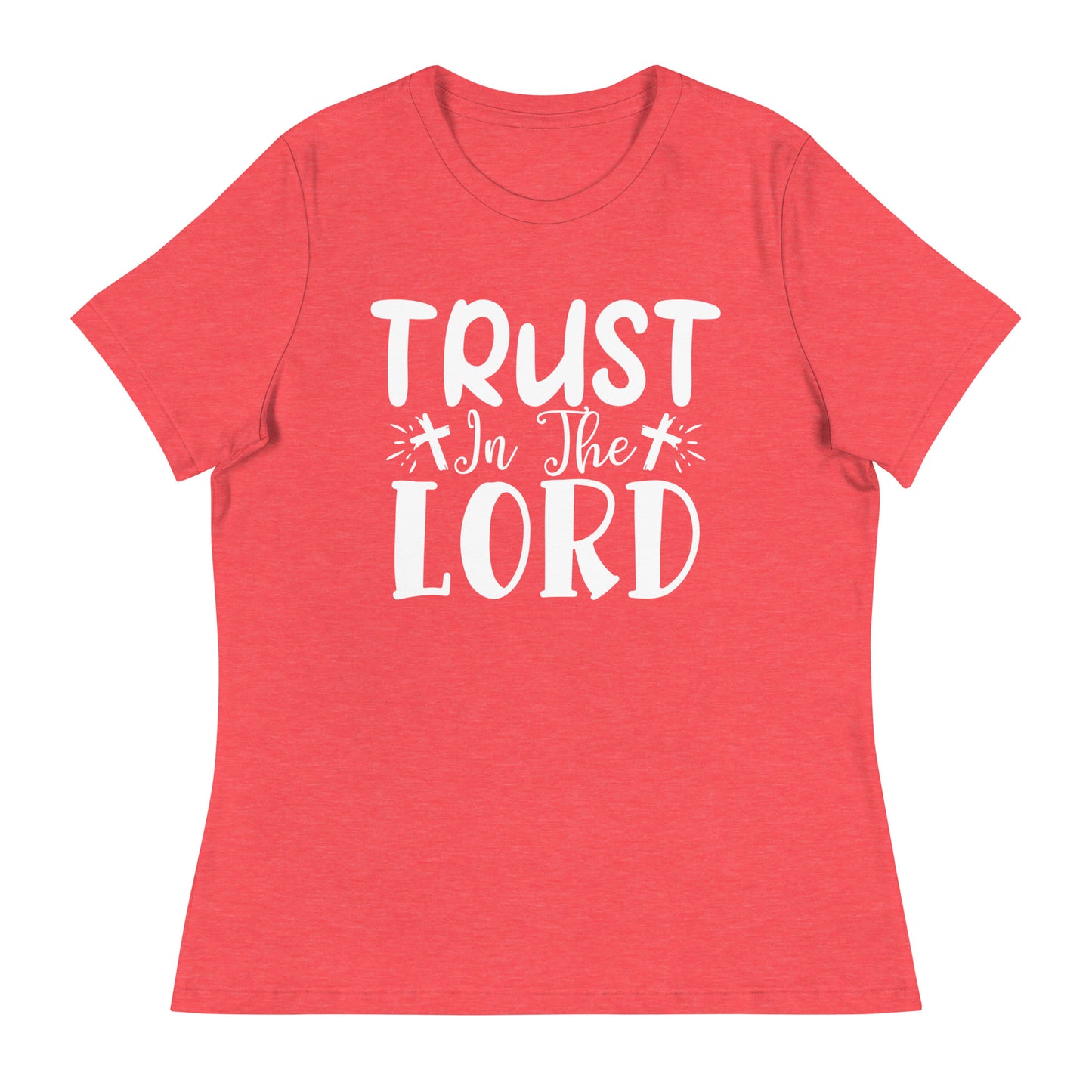 Trust in the Lord (White design) - Women's Relaxed T-Shirt