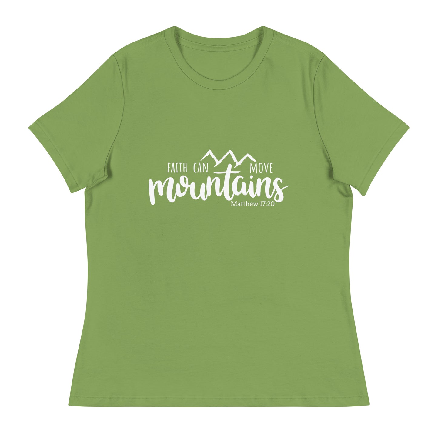 Faith Can Move Mountains (White design) - Women's Relaxed T-Shirt