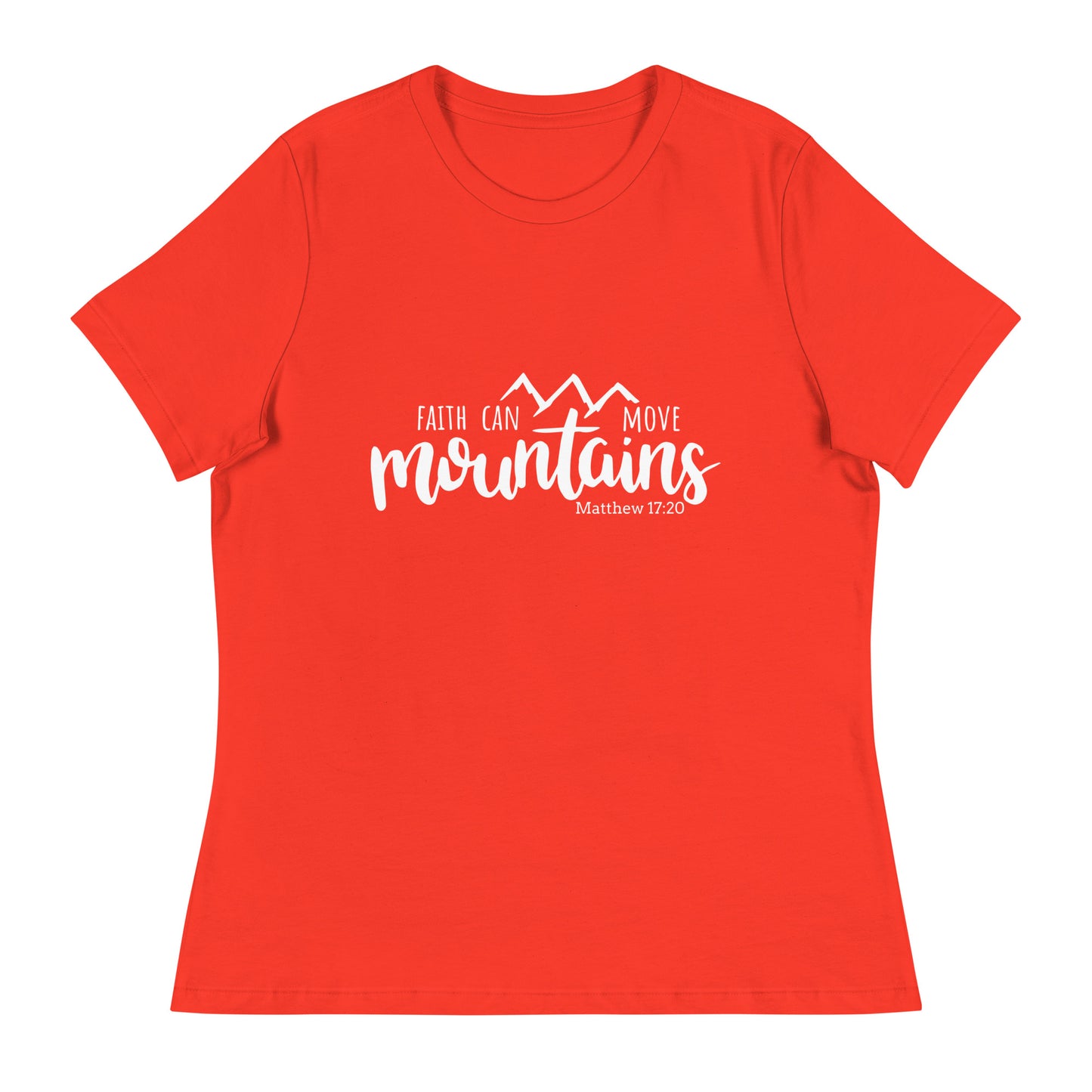 Faith Can Move Mountains (White design) - Women's Relaxed T-Shirt