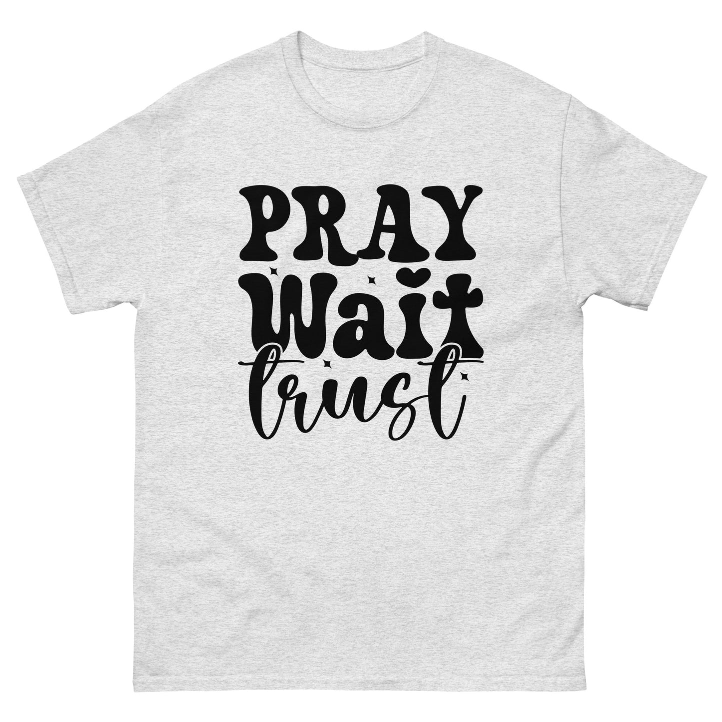 Pray, Wait, Trust (Black design) - Men's classic tee