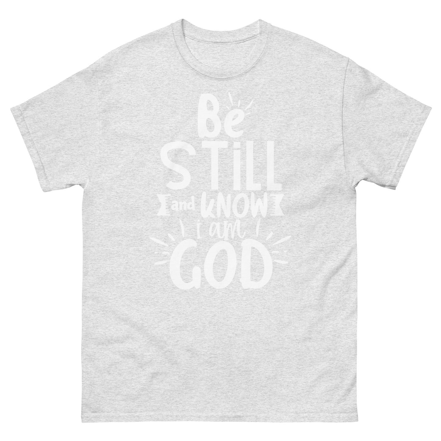 Be Still and Know I Am God (White design) - Men's classic tee