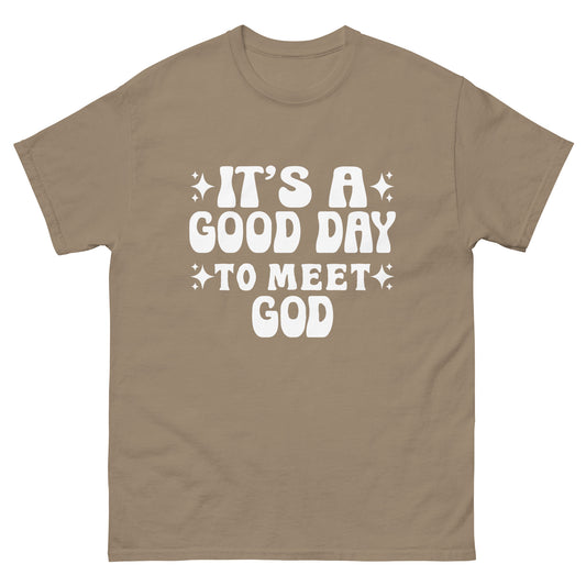 It's a Good Day to Meet God (White design)  - Men's classic tee