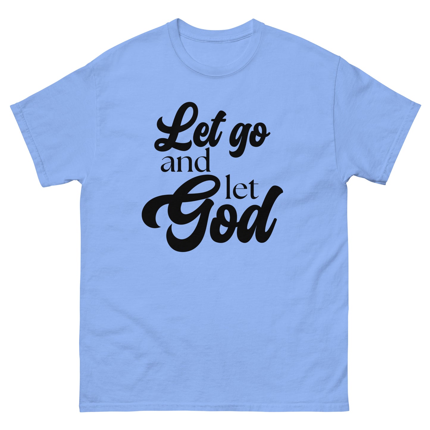 Let Go and Let God (Black design) - Men's classic tee