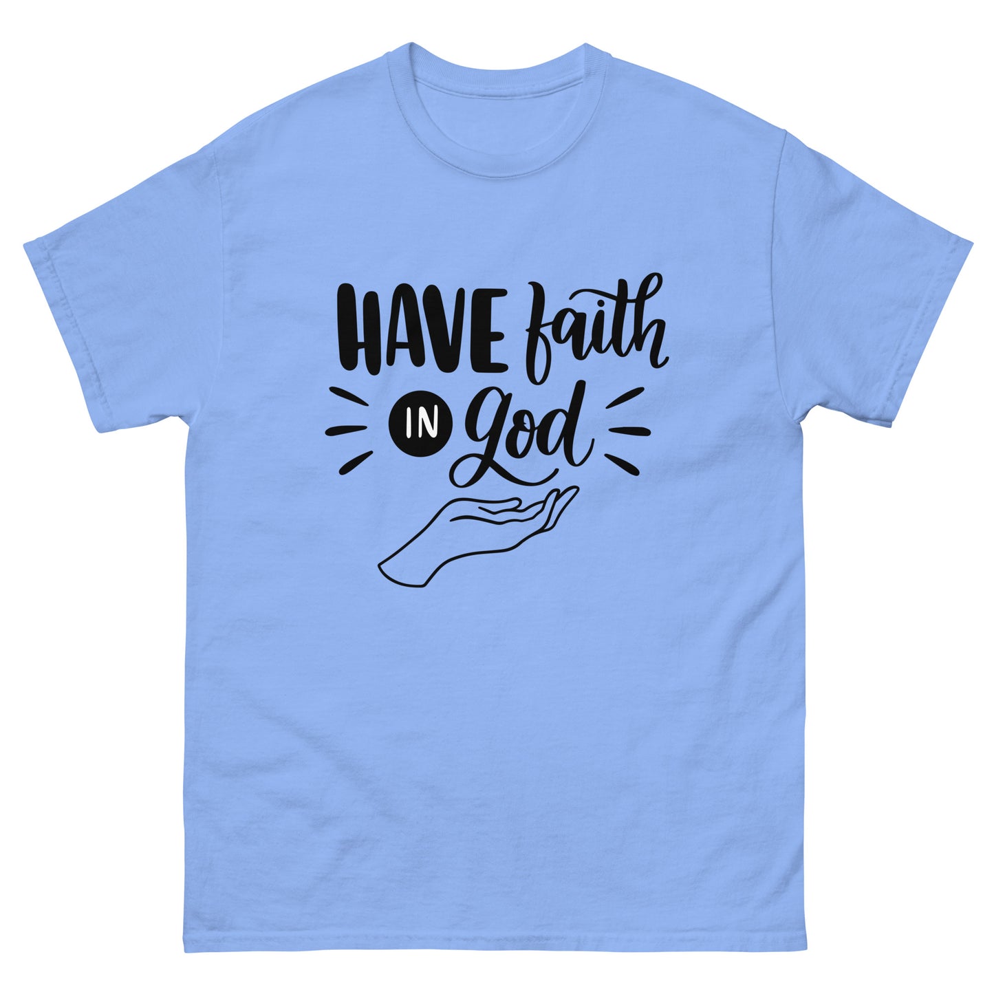 Have Faith in God (Black design) - Men's classic tee