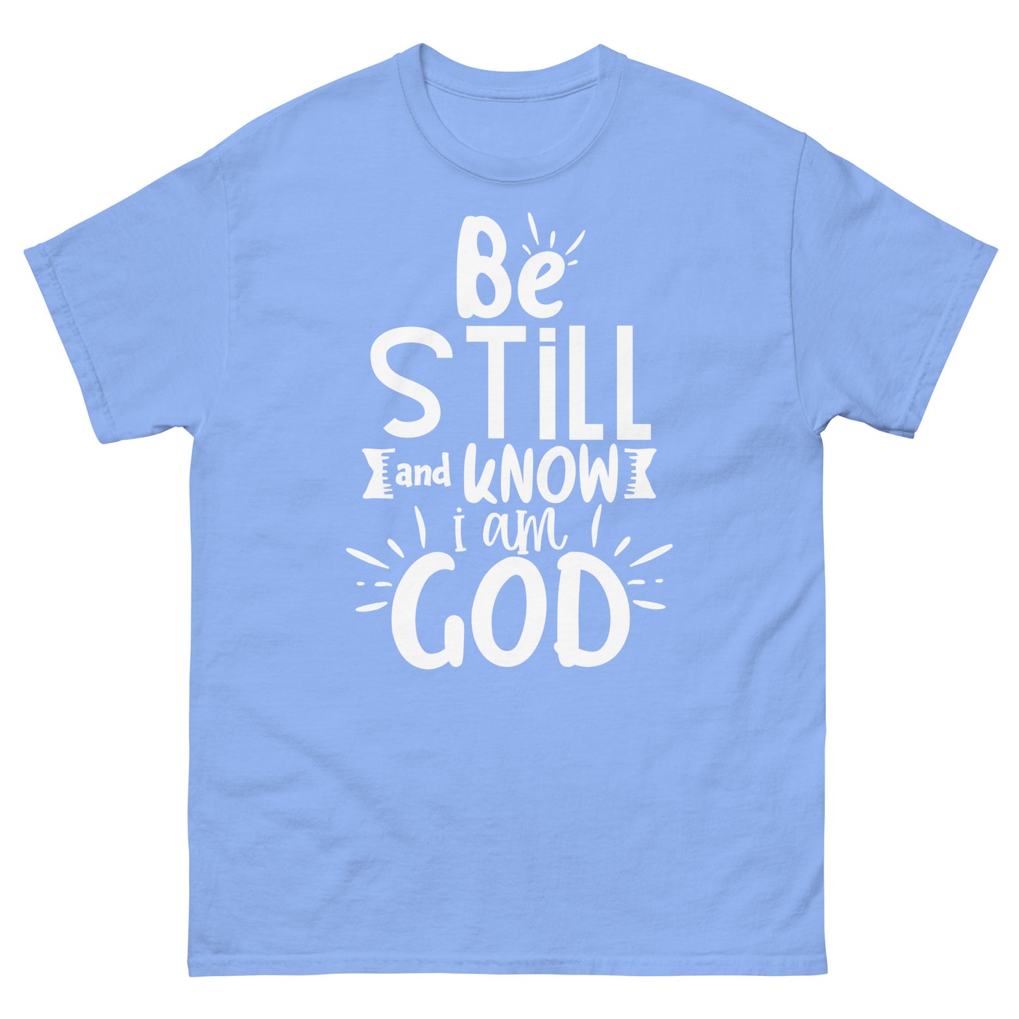 Be Still and Know I Am God (White design) - Men's classic tee