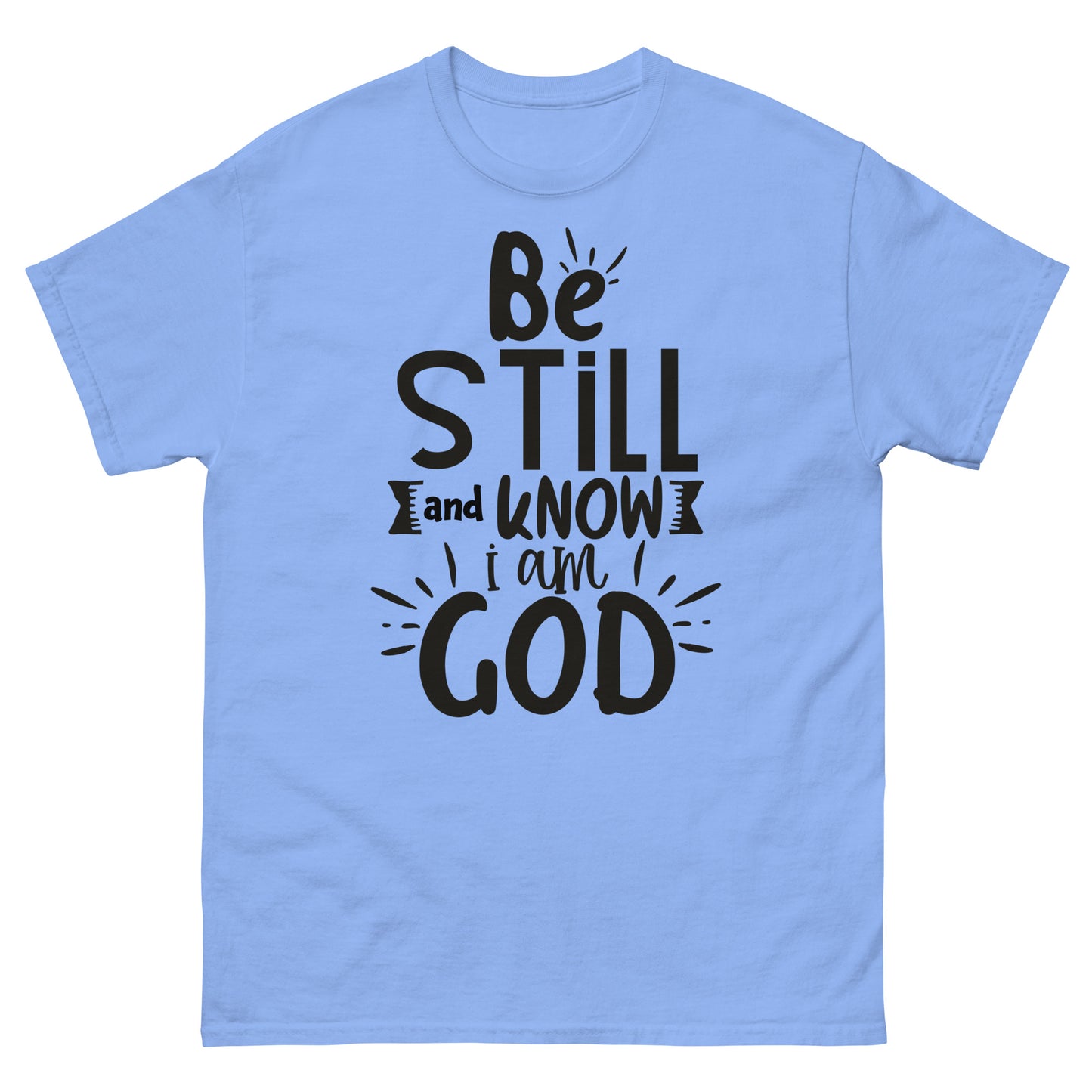 Be Still and Know I Am God (Black design) - Men's classic tee