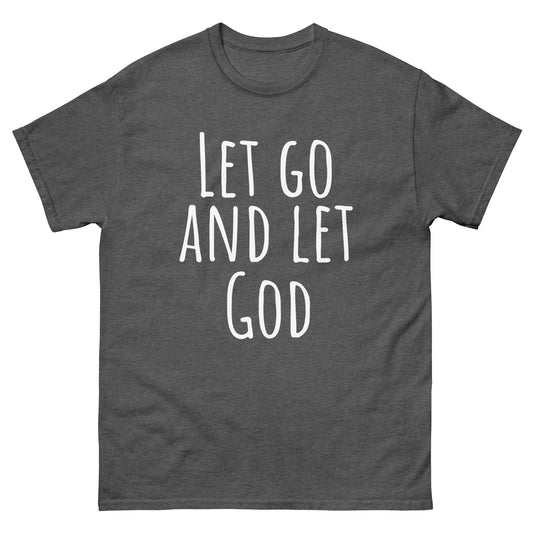 Let Go and let God (White design) - Men's classic tee