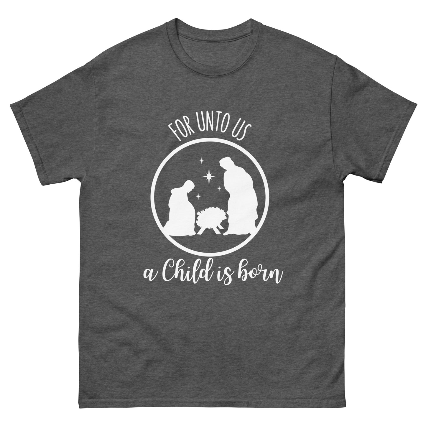 For unto us a child is born - Men's classic Christmas tee