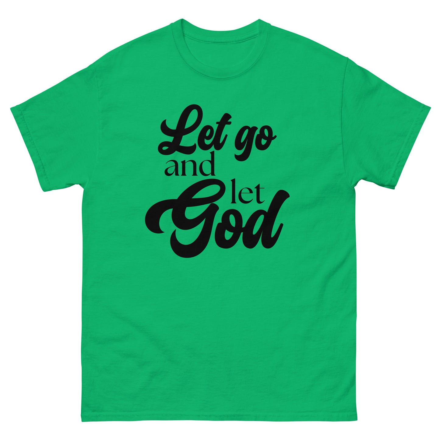 Let Go and Let God (Black design) - Men's classic tee