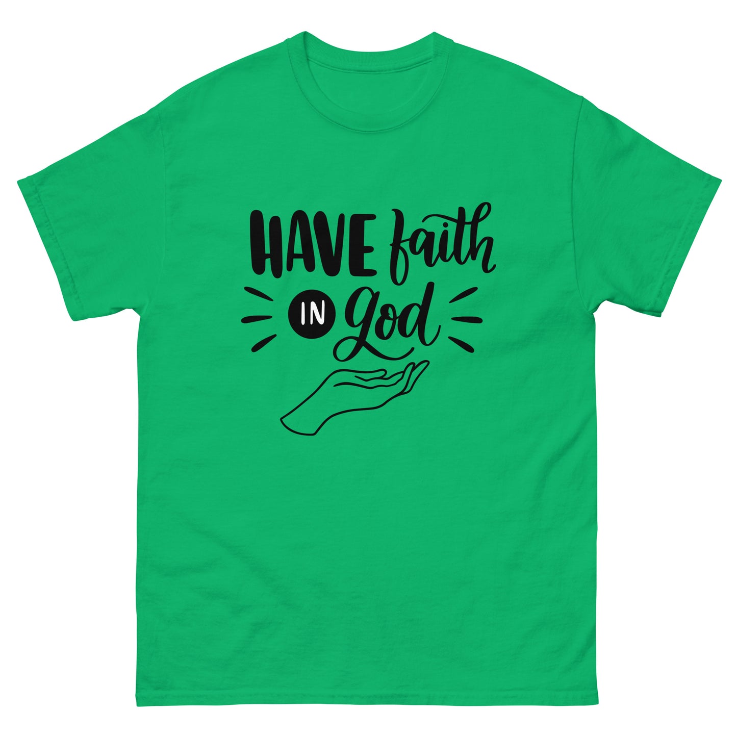 Have Faith in God (Black design) - Men's classic tee