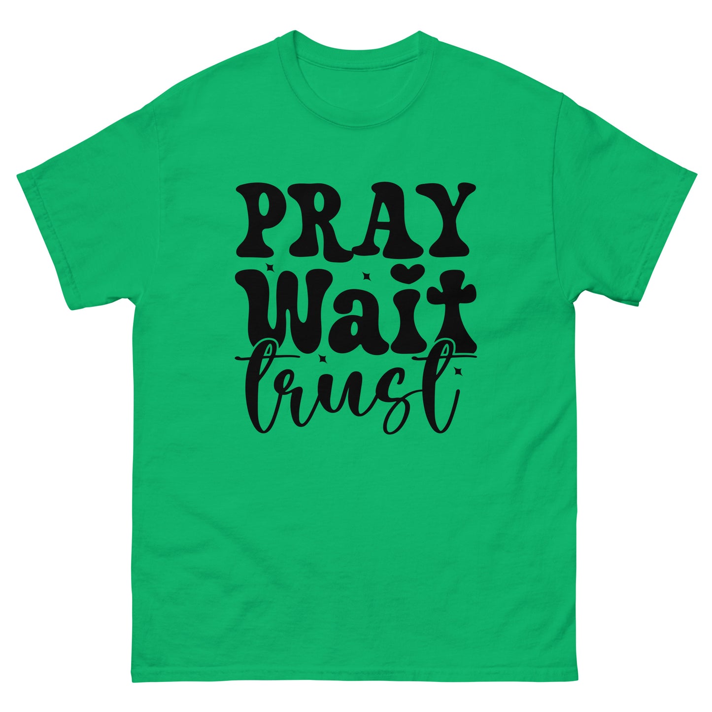 Pray, Wait, Trust (Black design) - Men's classic tee