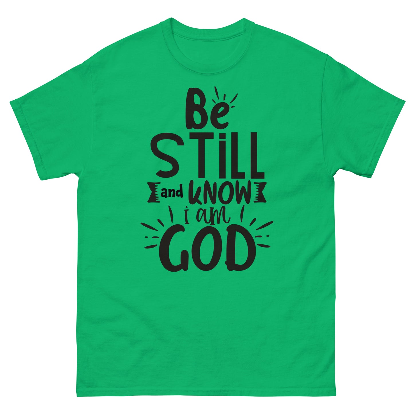 Be Still and Know I Am God (Black design) - Men's classic tee