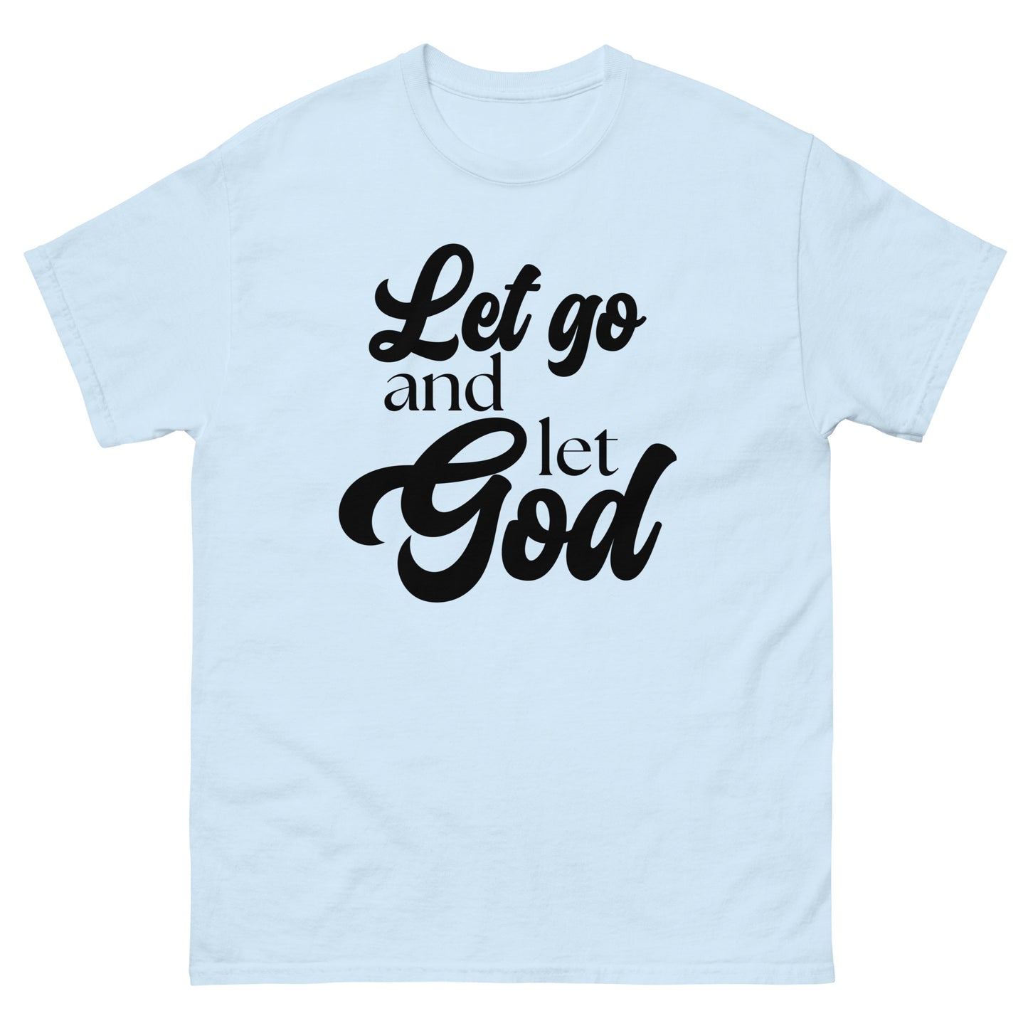 Let Go and Let God (Black design) - Men's classic tee