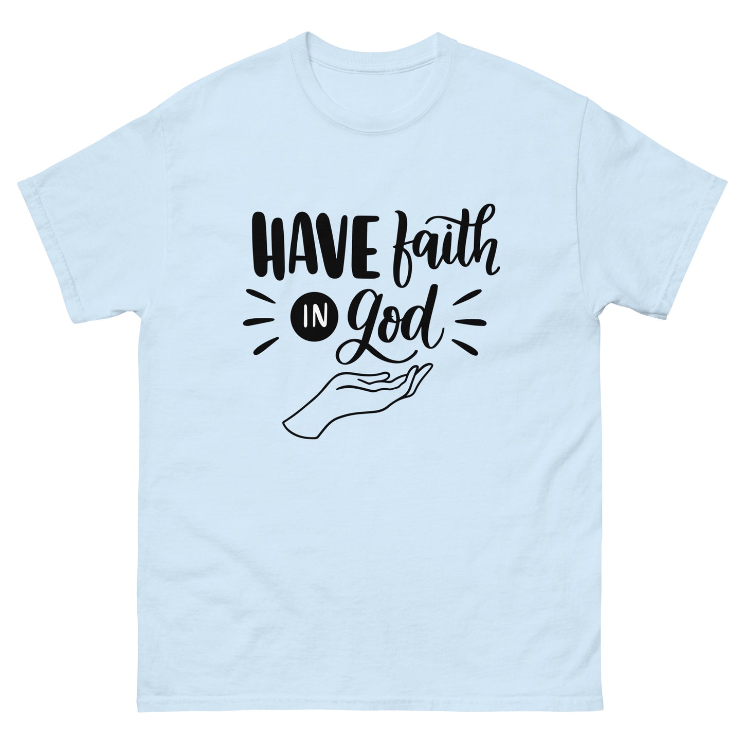 Have Faith in God (Black design) - Men's classic tee