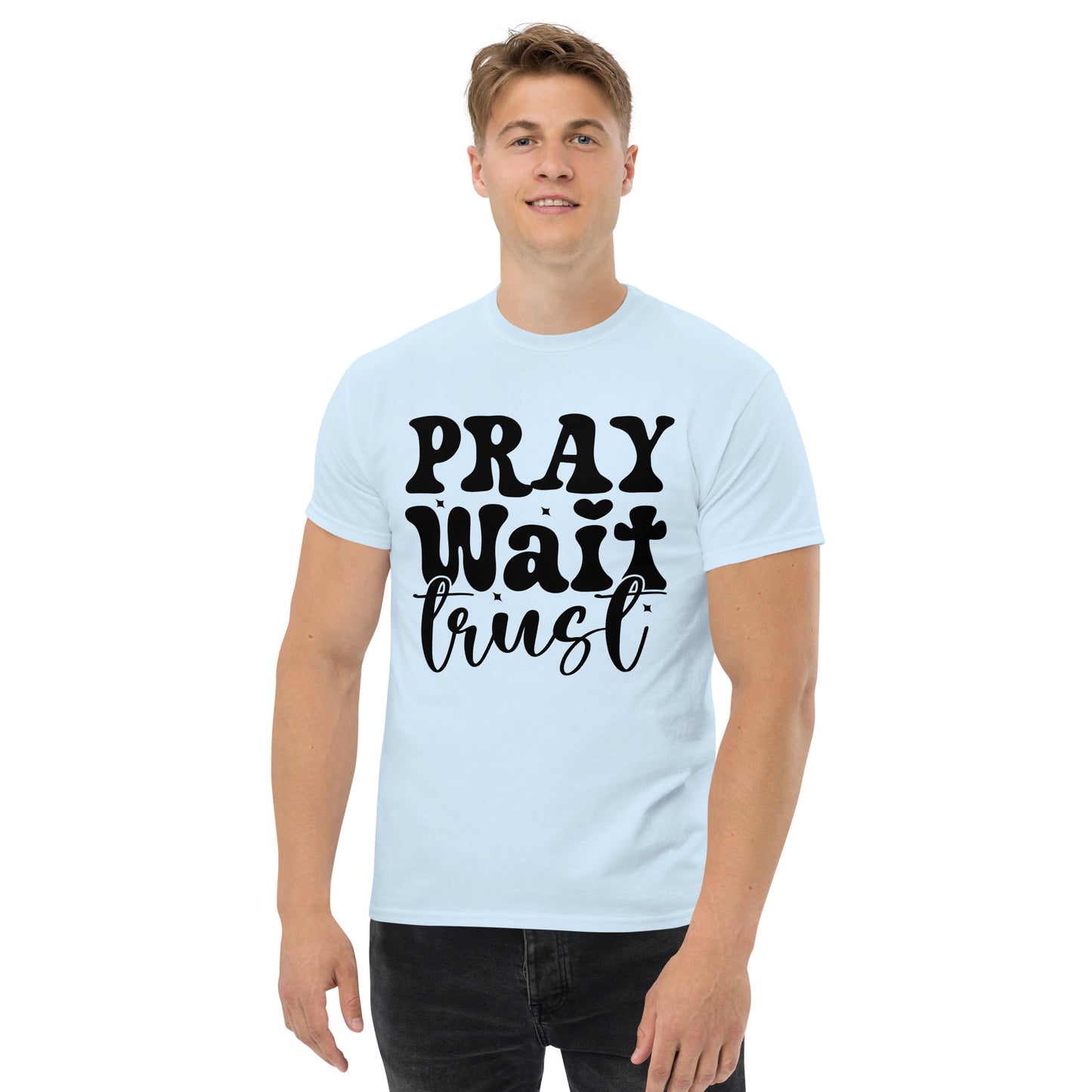 Pray, Wait, Trust (Black design) - Men's classic tee