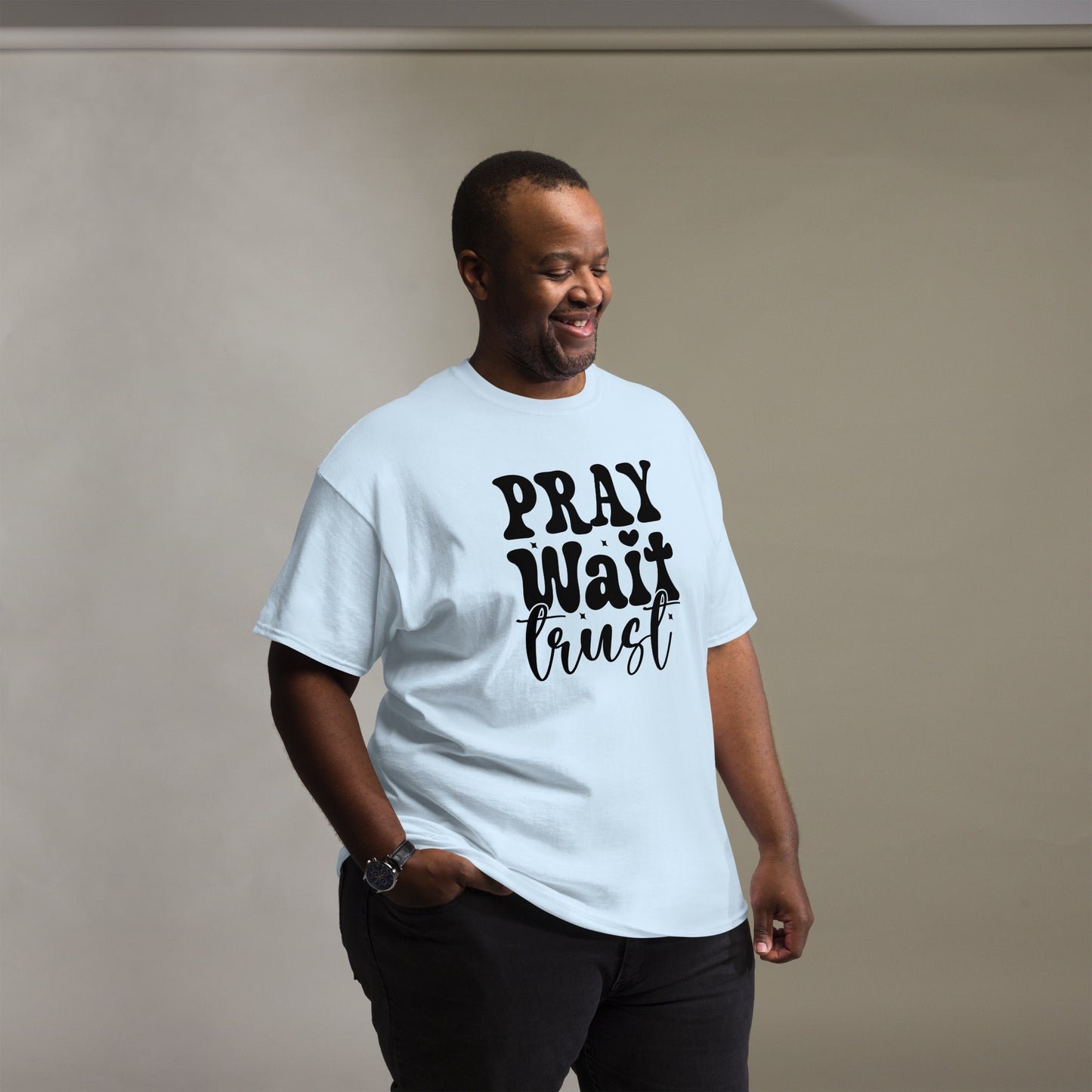 Pray, Wait, Trust (Black design) - Men's classic tee