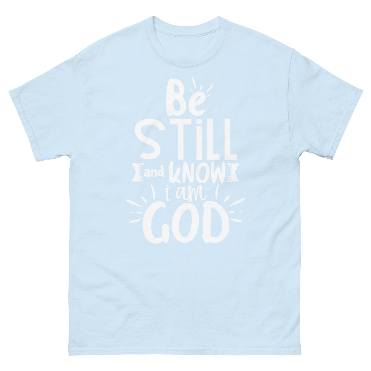 Be Still and Know I Am God (White design) - Men's classic tee