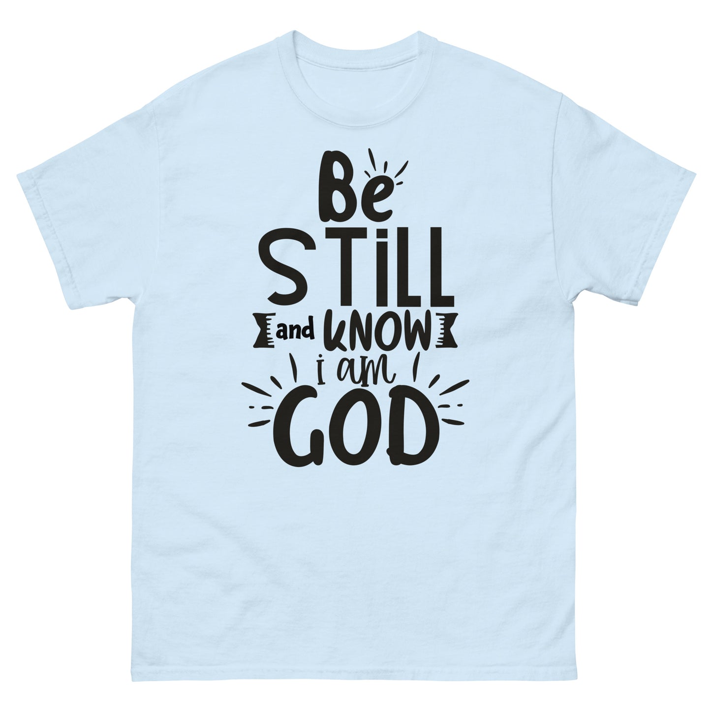 Be Still and Know I Am God (Black design) - Men's classic tee