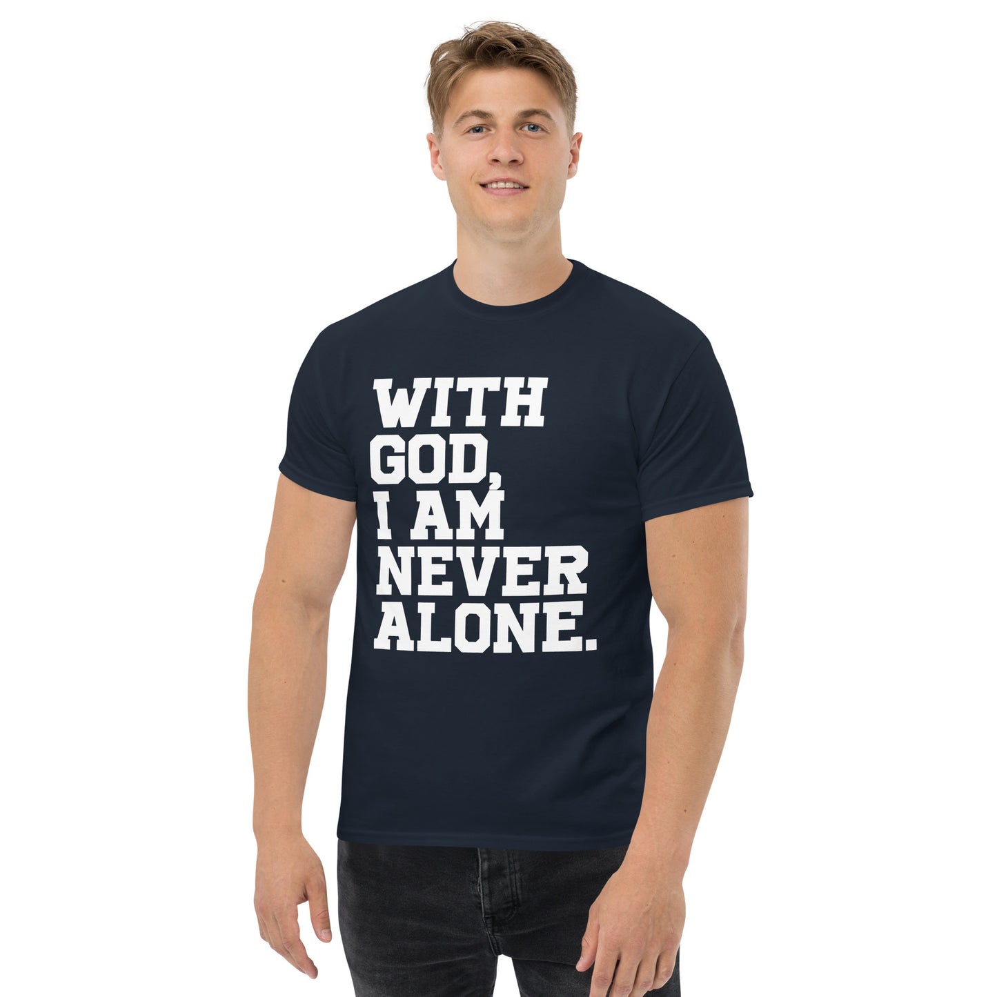 With God, I am never alone (White design) - Men's classic tee