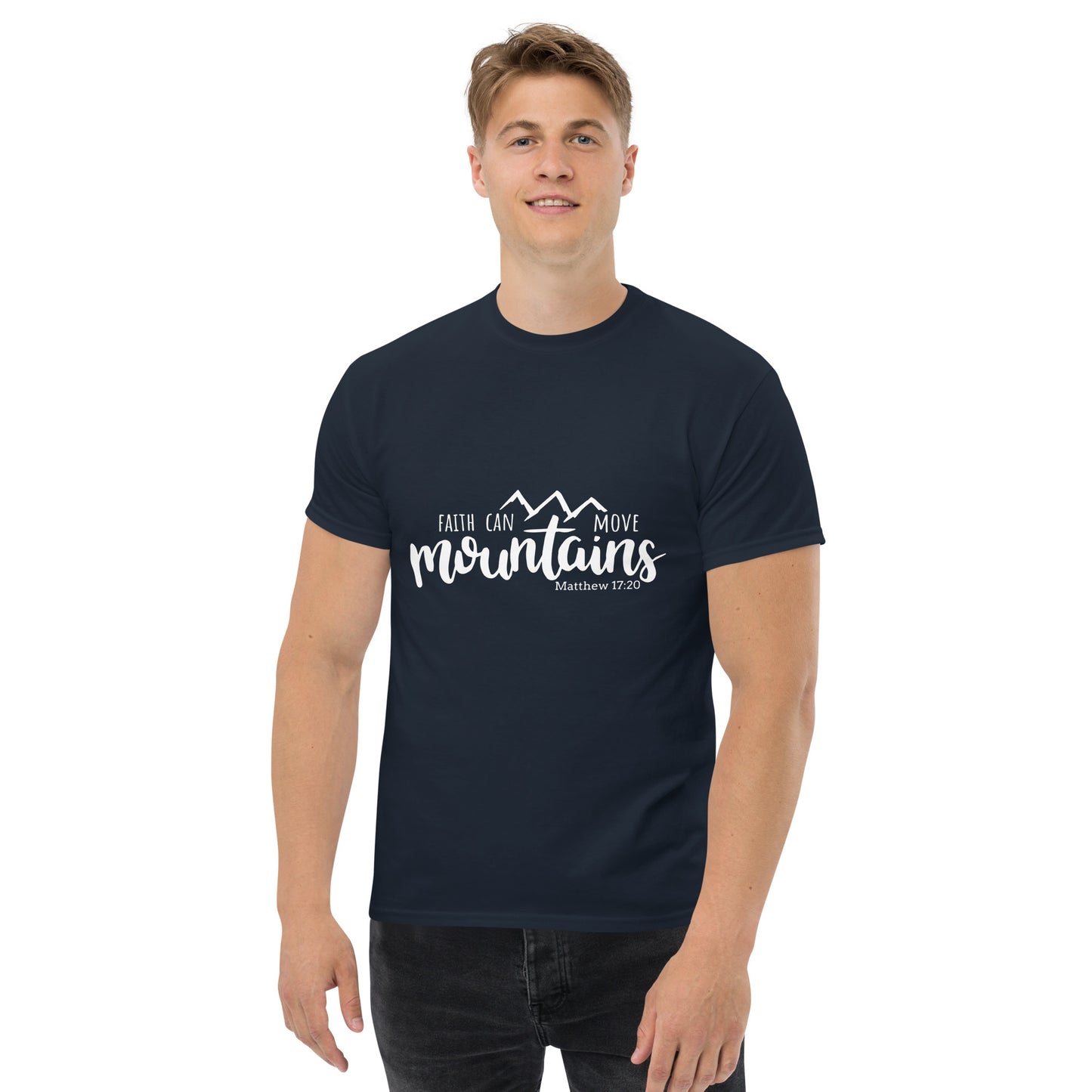 Faith Can Move Mountains  (White design) - Men's classic tee