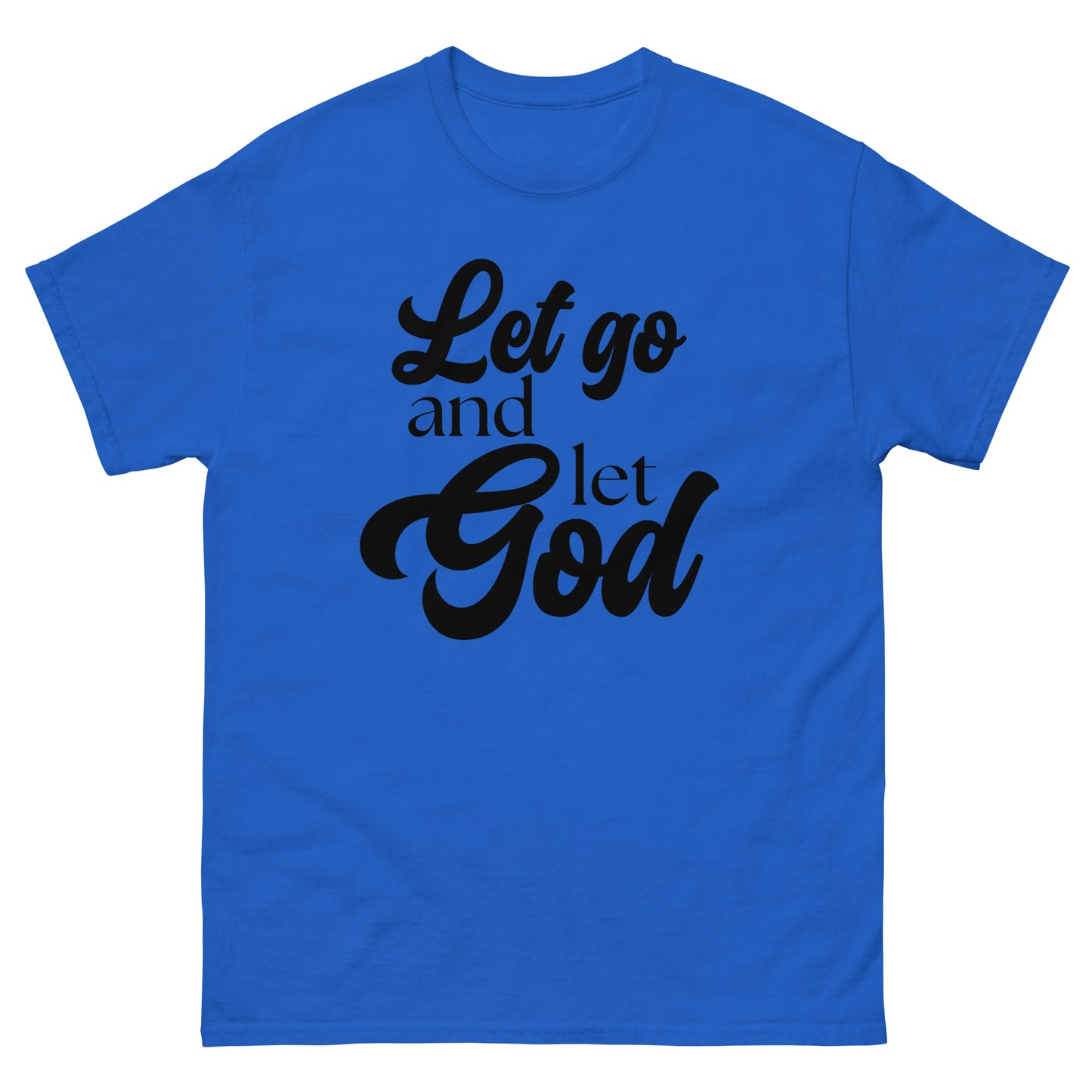 Let Go and Let God (Black design) - Men's classic tee