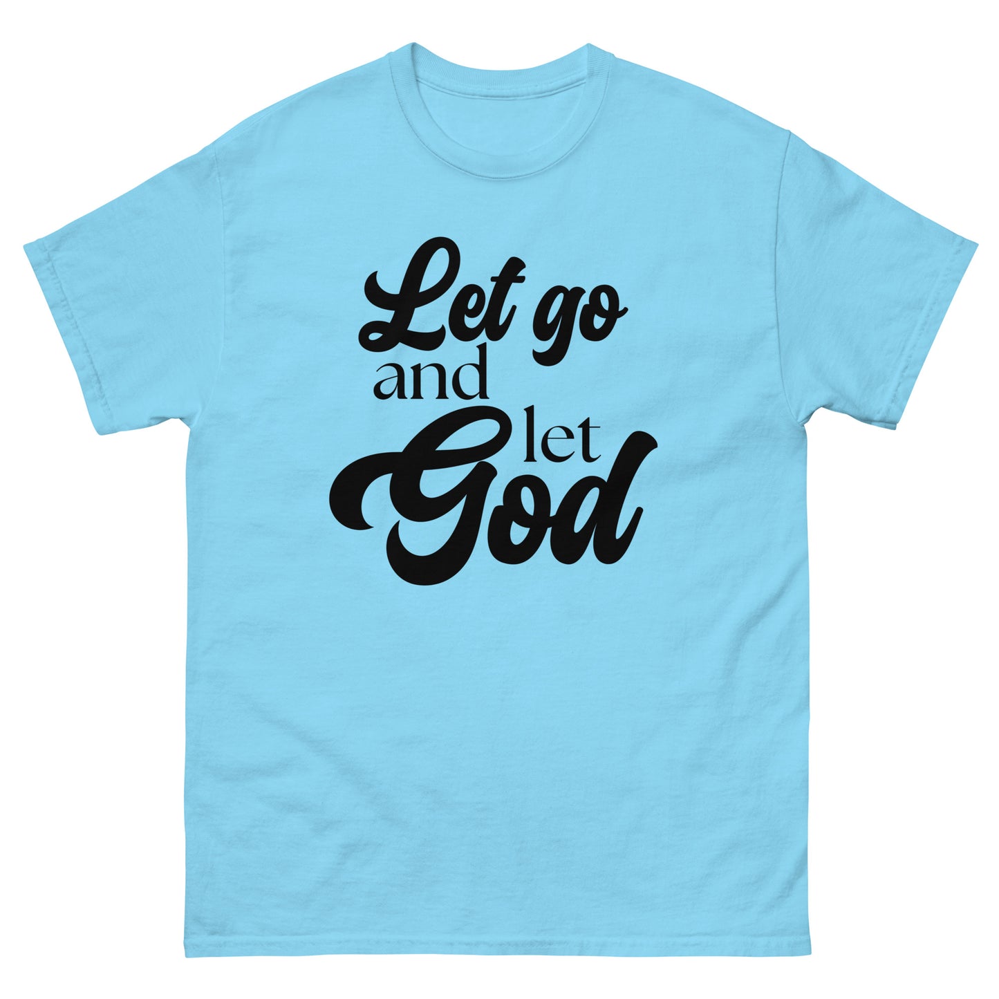 Let Go and Let God (Black design) - Men's classic tee