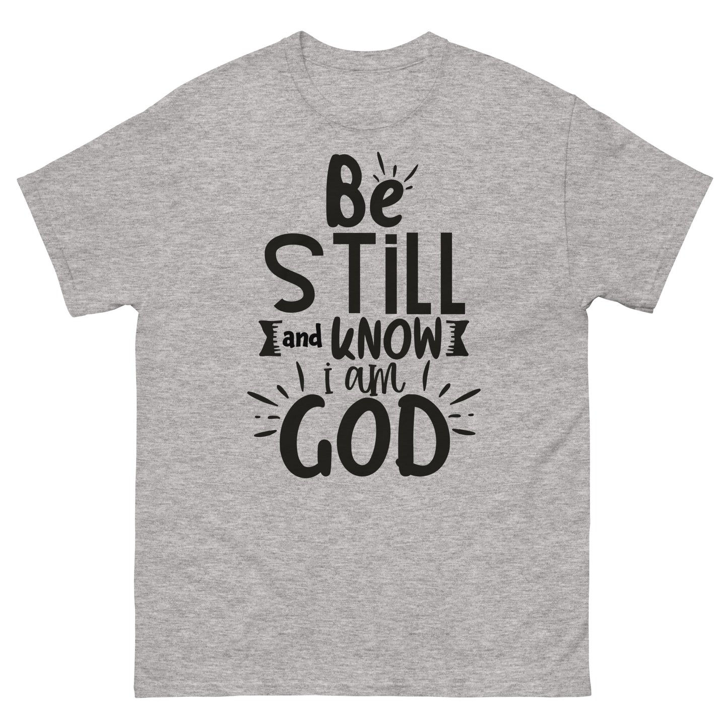 Be Still and Know I Am God (Black design) - Men's classic tee