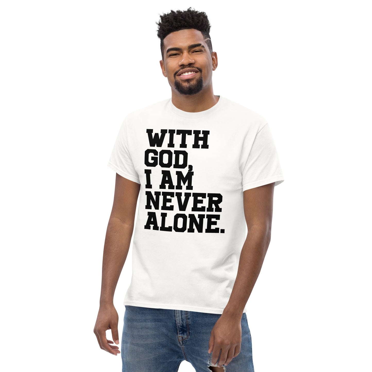 With God, I Am Never Alone (Black design) - Men's classic tee