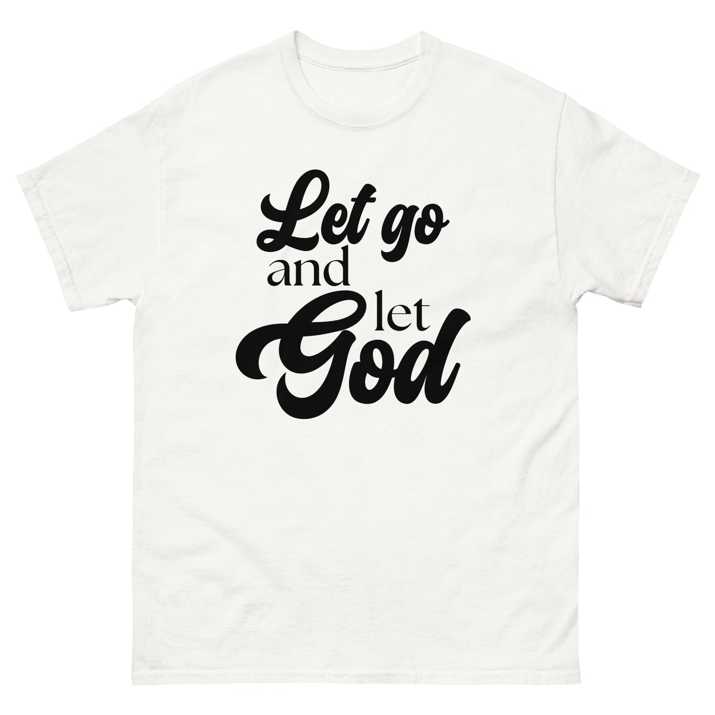 Let Go and Let God (Black design) - Men's classic tee