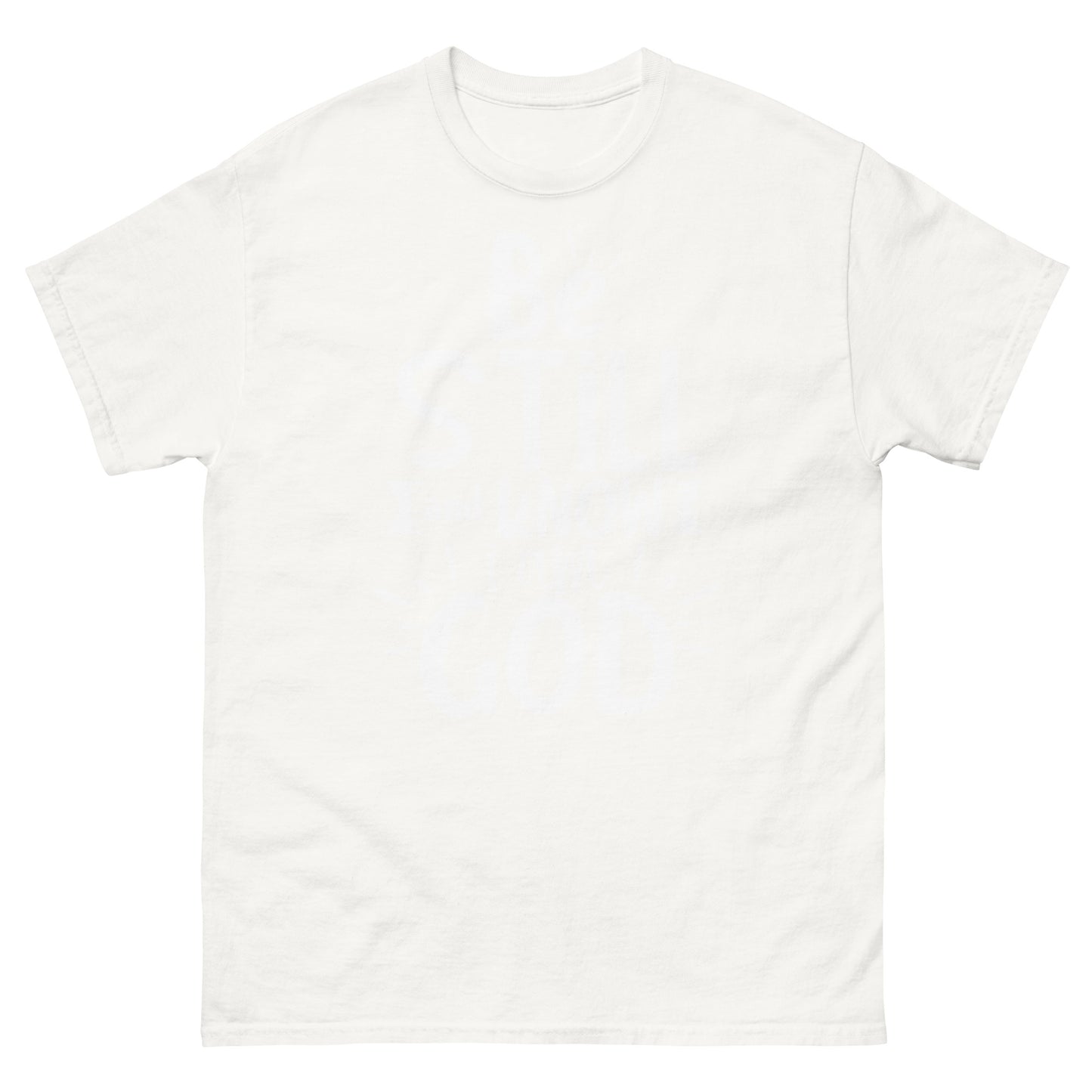 Be Still and Know I Am God (White design) - Men's classic tee