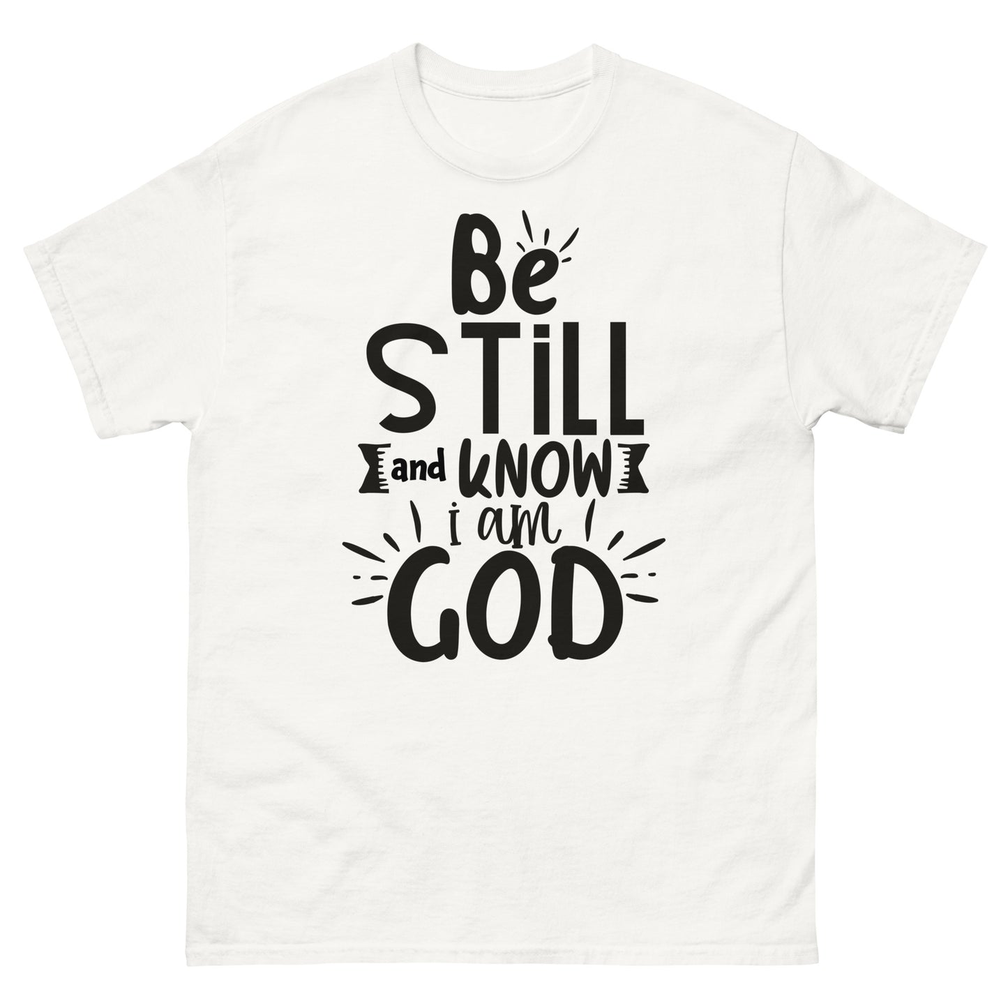 Be Still and Know I Am God (Black design) - Men's classic tee