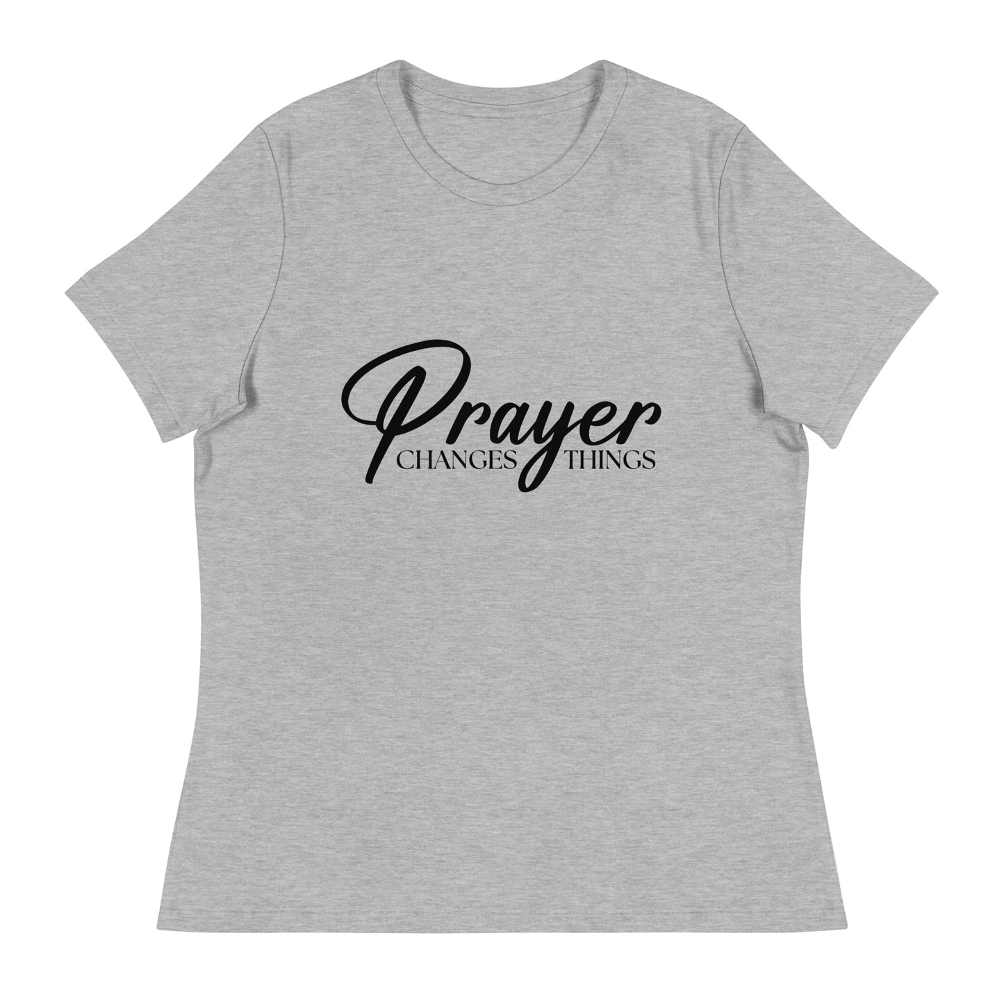 Prayer Changes Things (Black design) - Women's Relaxed T-Shirt