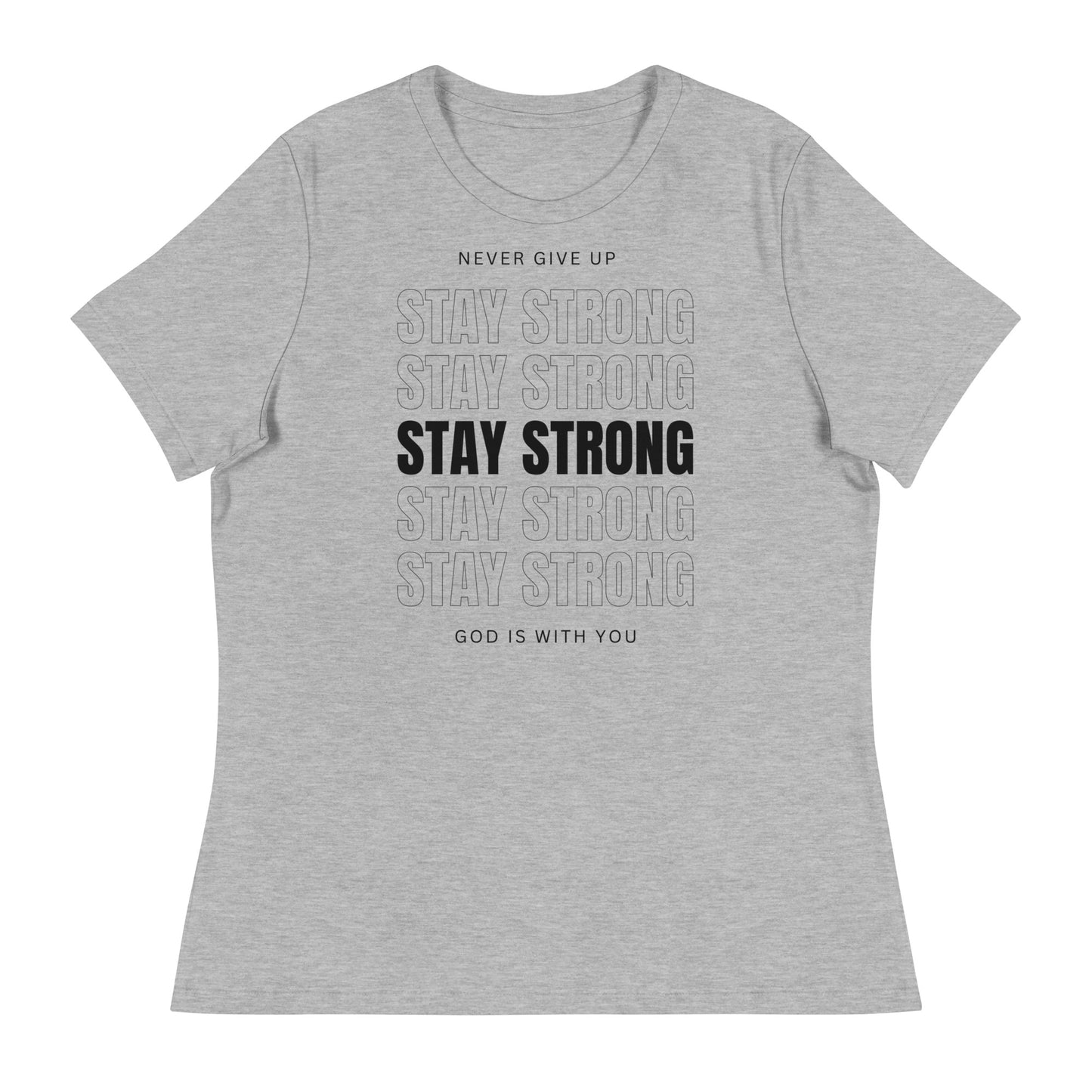 Stay Strong (Black design) - Women's Relaxed T-Shirt