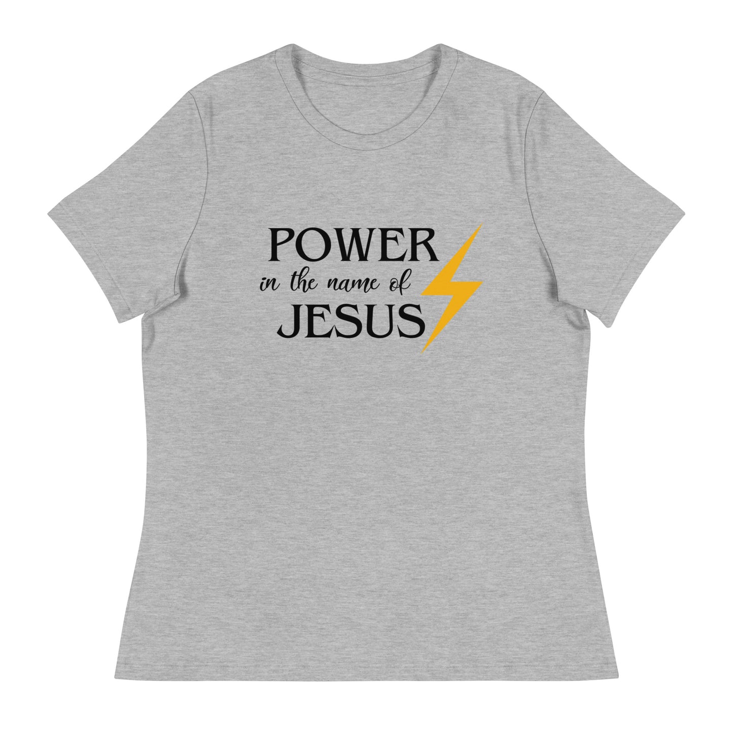 Power in the Name of Jesus  - Women's Relaxed T-Shirt