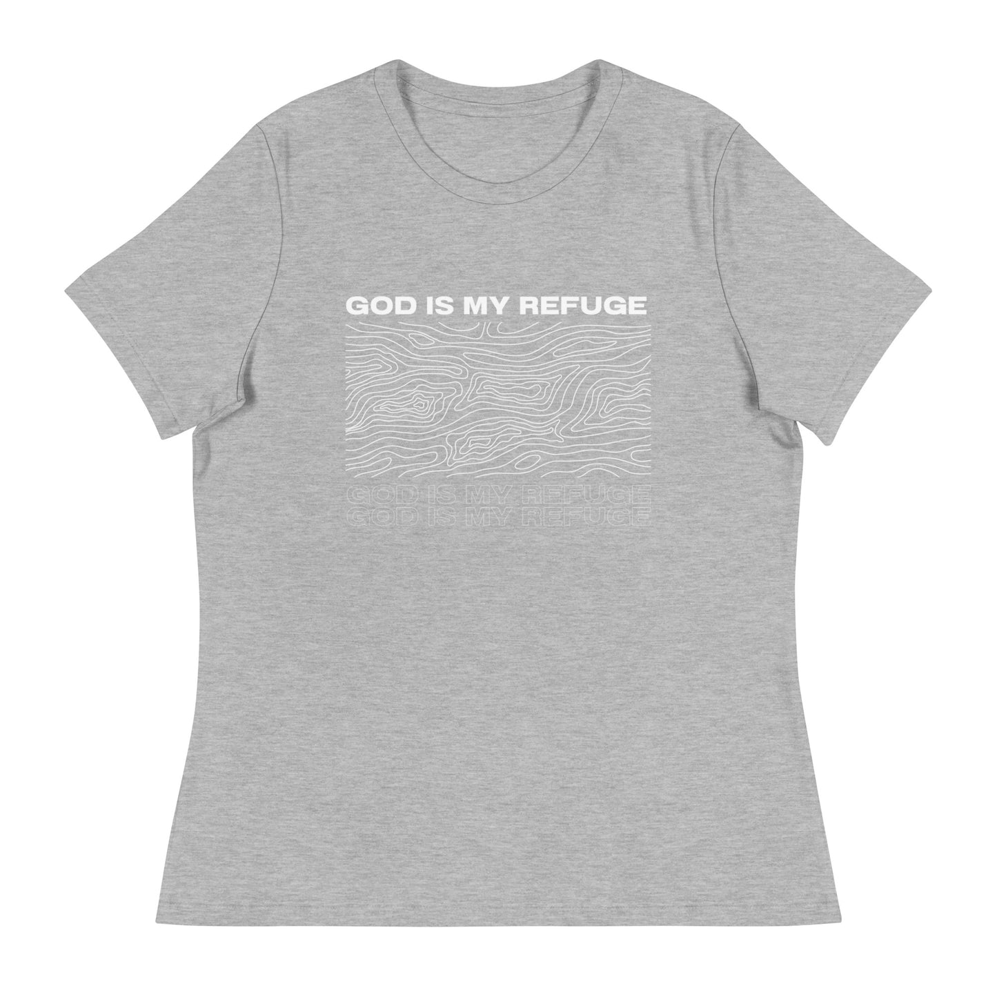 God is My Refuge - Women's Relaxed T-Shirt