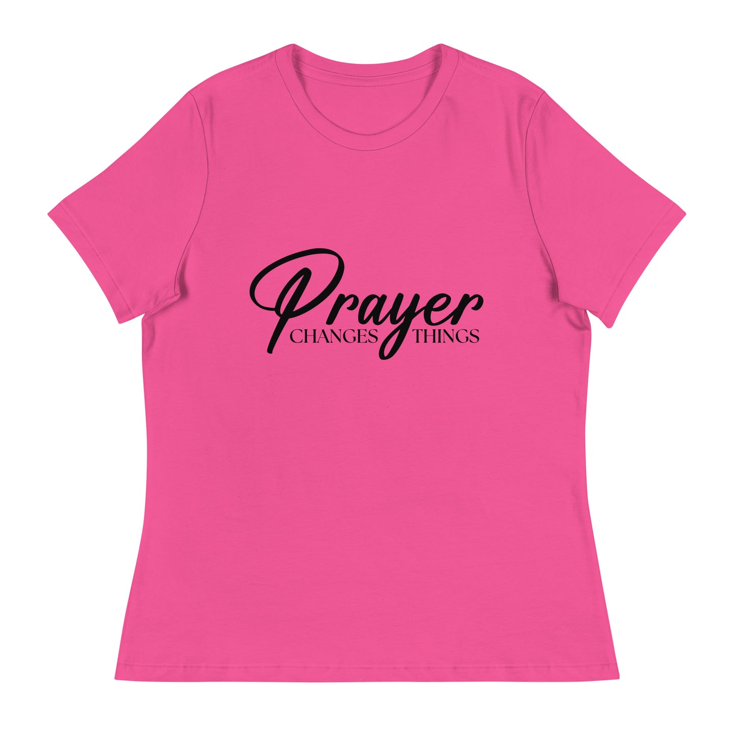 Prayer Changes Things (Black design) - Women's Relaxed T-Shirt