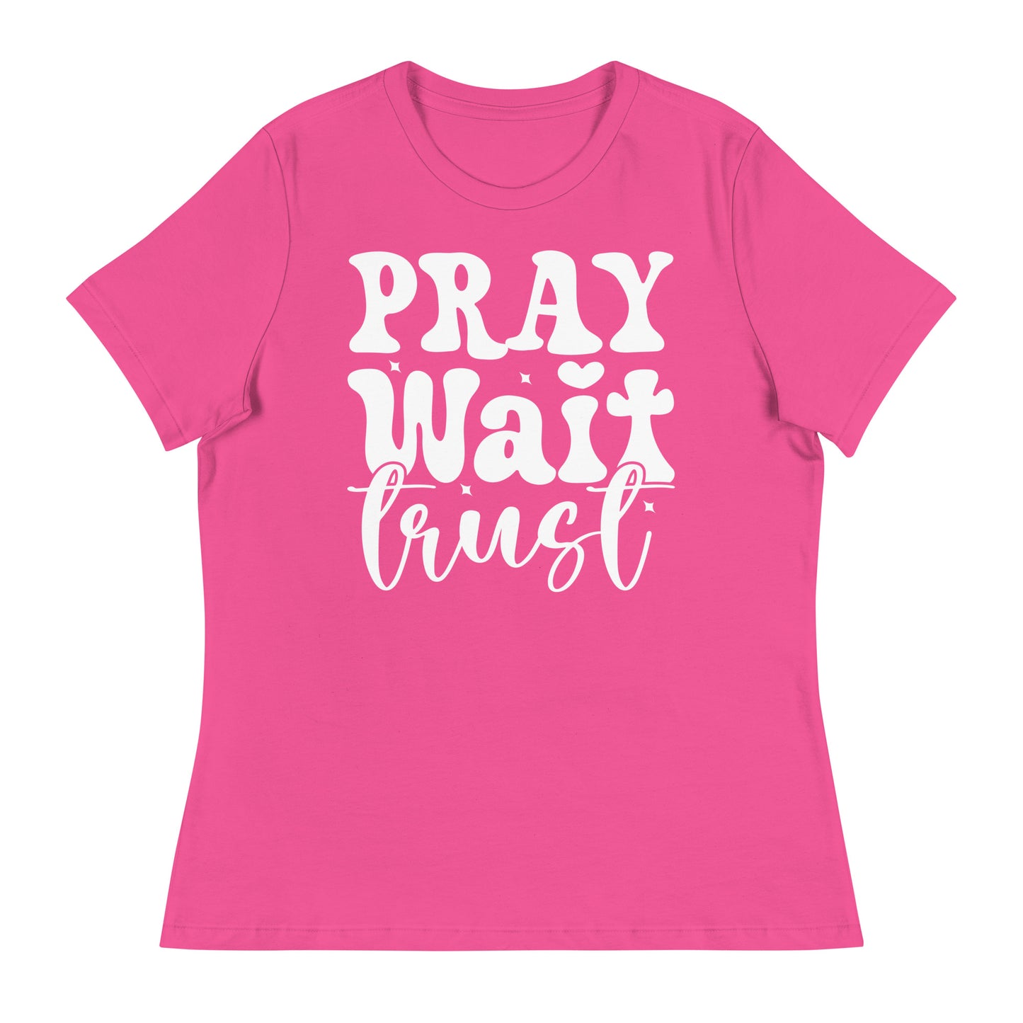 Pray, Wait, Trust (White design) - Women's Relaxed T-Shirt