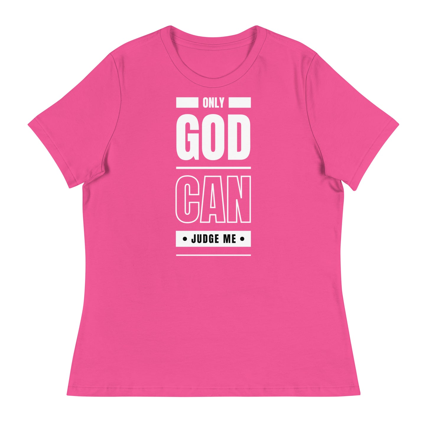 Only God Can Judge Me - Women's Relaxed T-Shirt