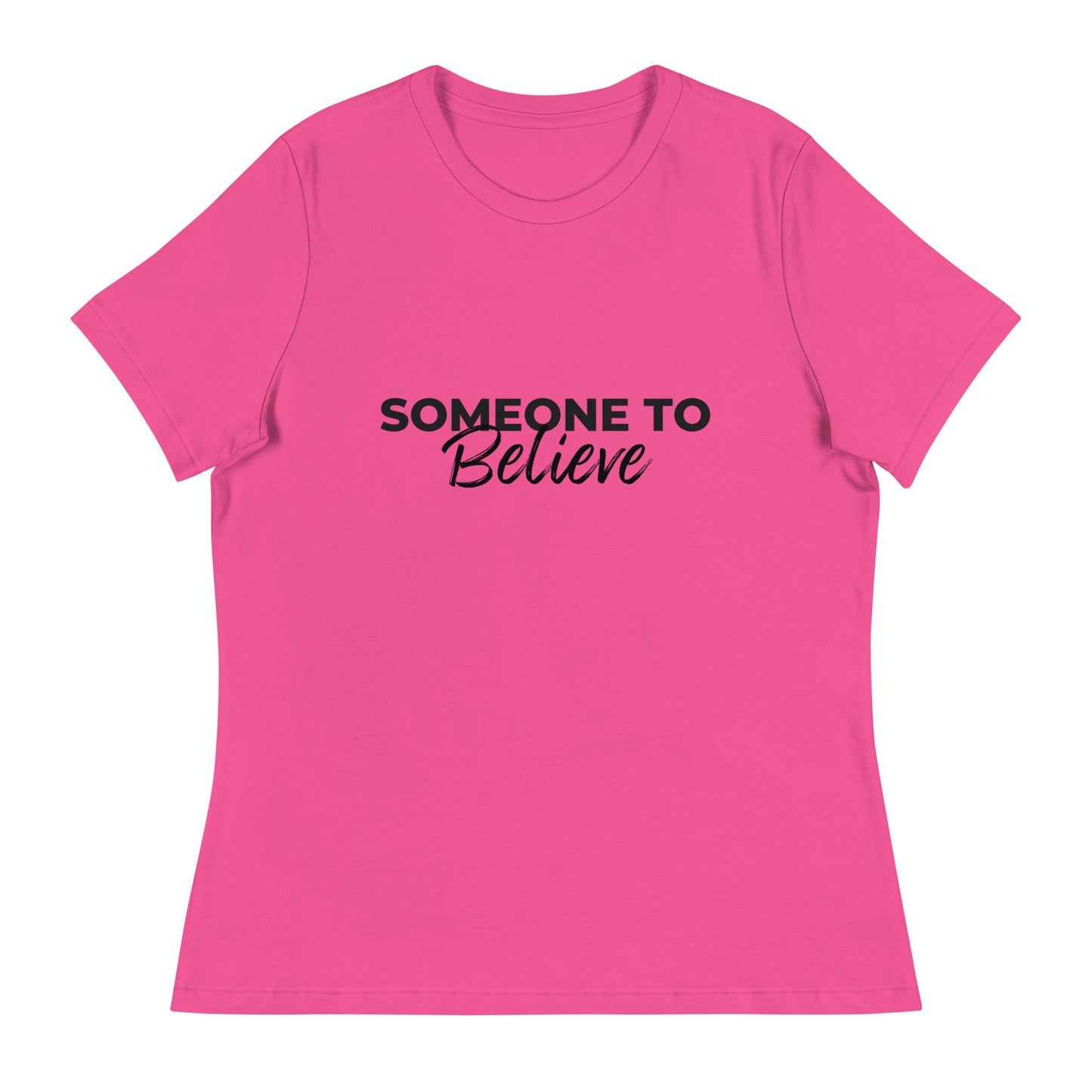 Someone to Believe - Women's Relaxed T-Shirt