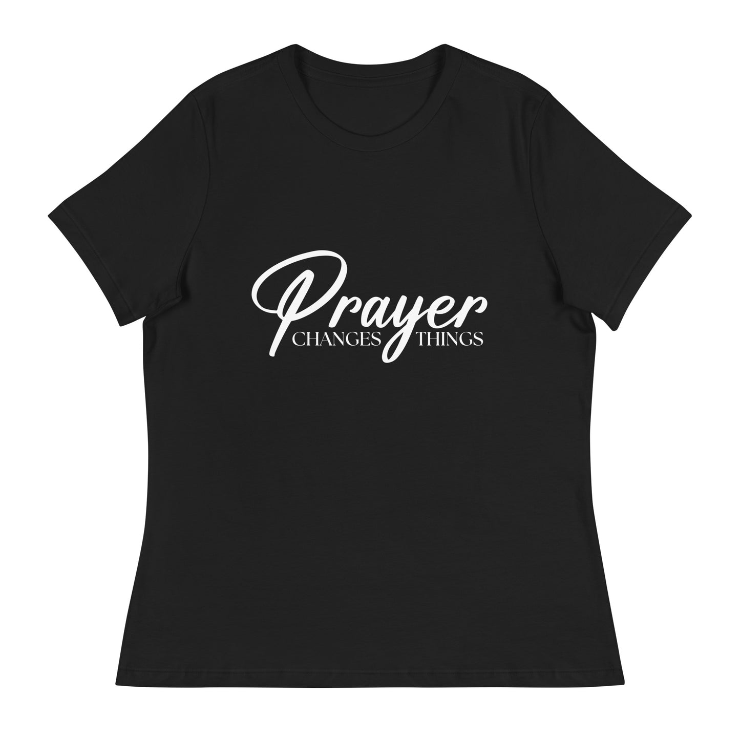 Prayer Changes Things (White design) - Women's Relaxed T-Shirt