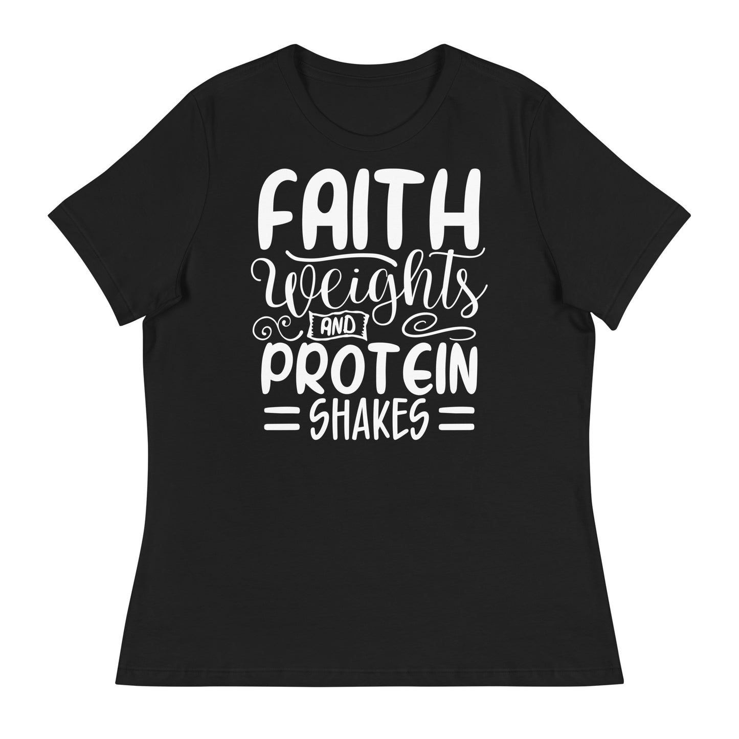 Faith Weights and Protein Shakes  (White design) - Women's Relaxed T-Shirt